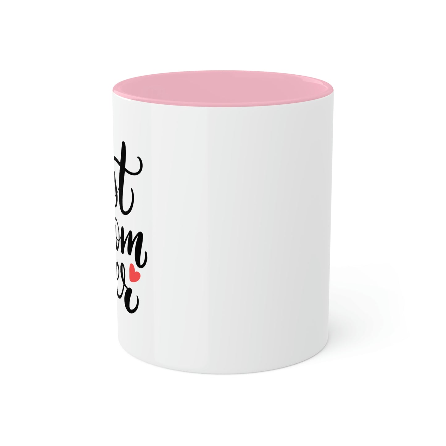 Best Mom Ever - 11oz Coffee Mug, Novelty Mug, Gift for Mom, Mother's Day Gift, Love Mom Coffee Cup