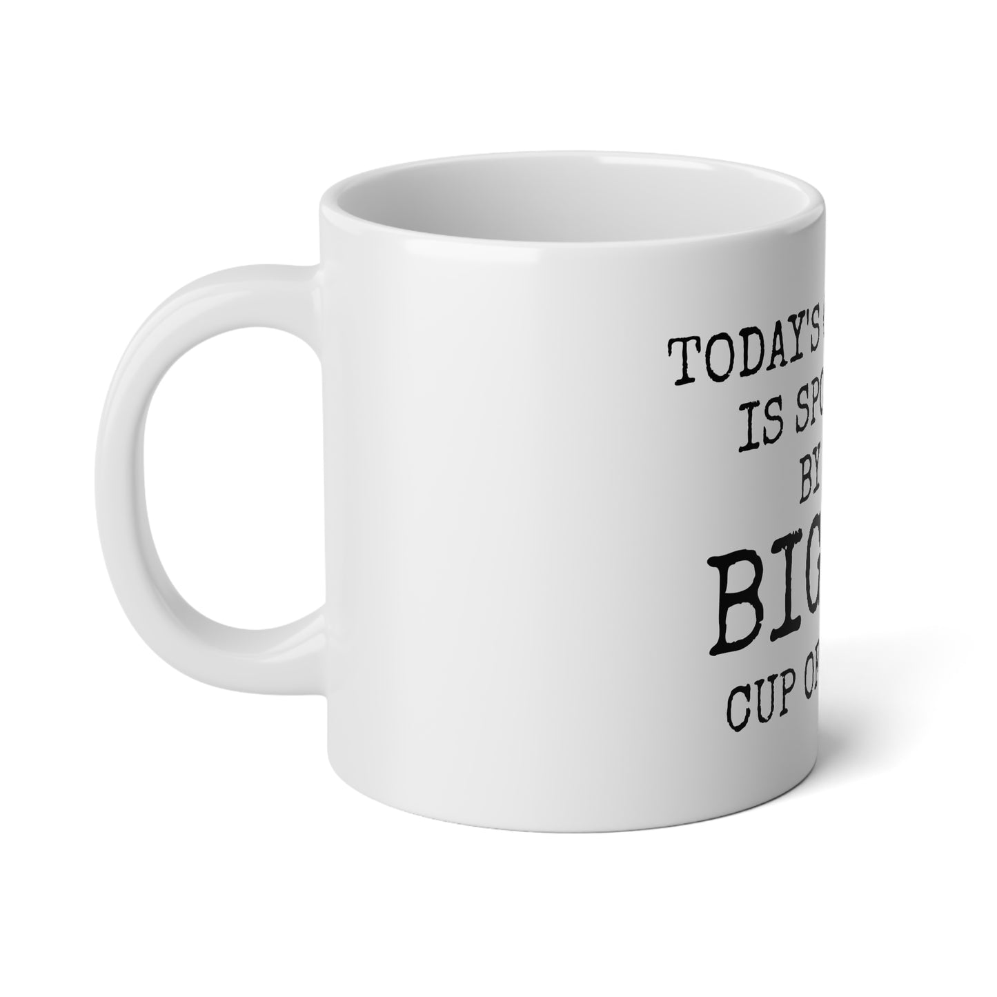 Big ASS Cup of Coffee - 20oz Jumbo Mug - Funny Coffee Mug, Mugs With Sayings, Gift for Women and Men, Humorous Coffee Mug