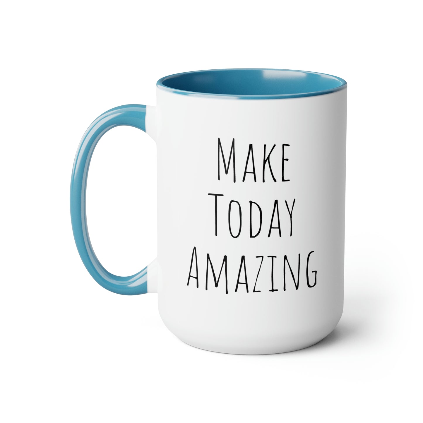 Make Today Amazing - 15oz Large Coffee Mugs - Inspirational Coffee Mug, Pink Coffee Mug, Gift for Women and Men, Humorous Coffee Mug