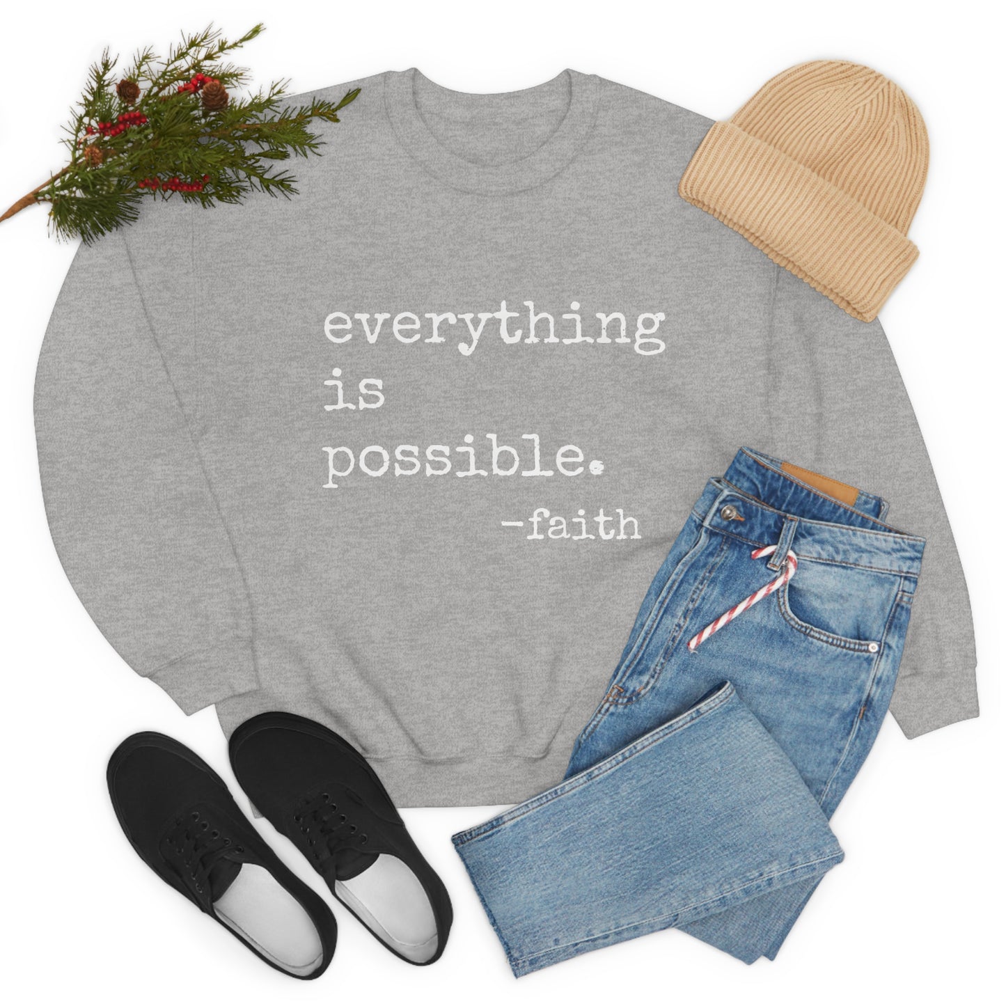 Everything is Possible - Heavy Blend Crewneck Sweatshirt - Motivational Message, Gift for Daughter or Mom or Friend, Streetwear