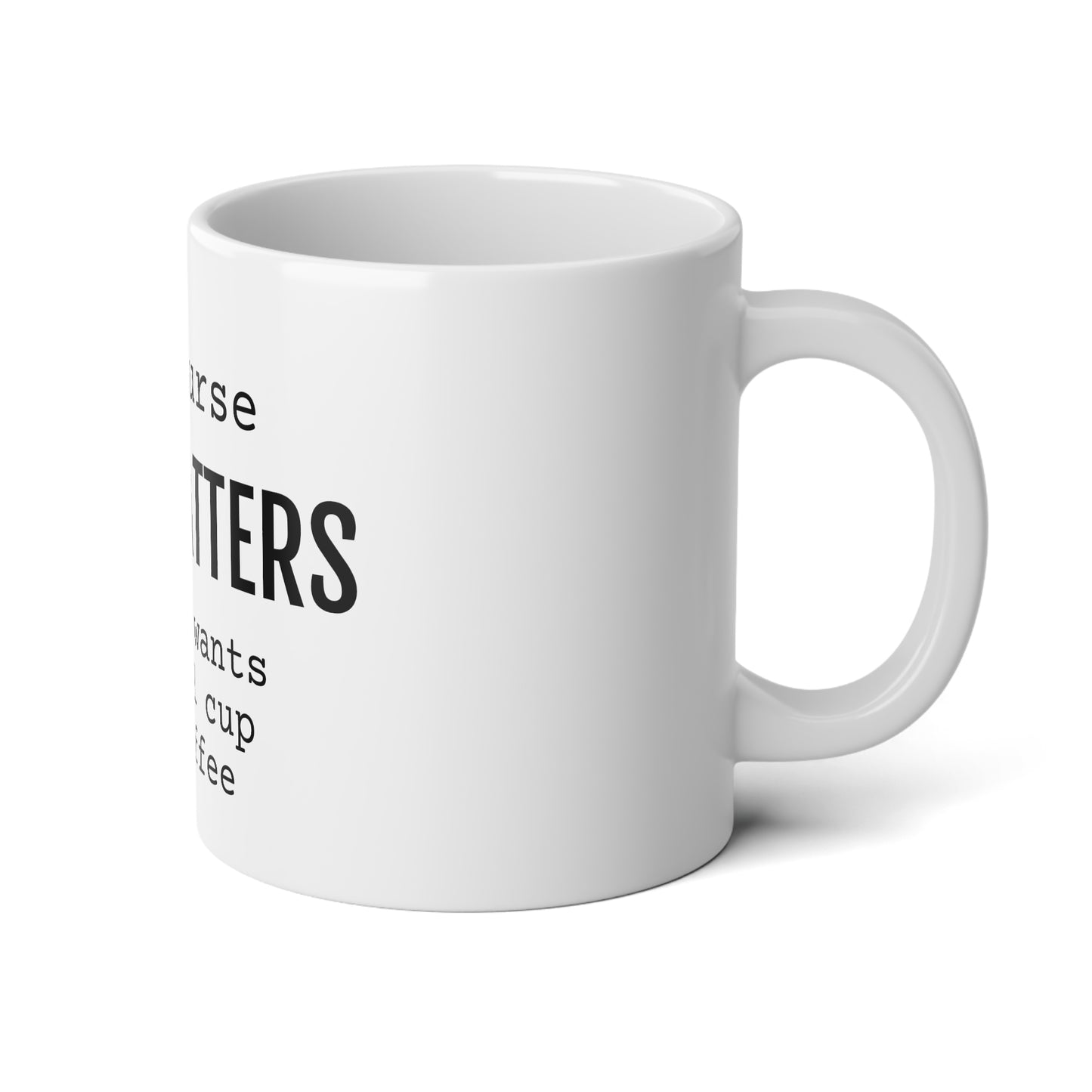 Of Course Size Matters Coffee Cup - Jumbo Mug, 20oz - Funny Coffee Mug, Mugs With Sayings, Gift for Women and Men, Gift for Him and Her, Humorous Coffee Mug