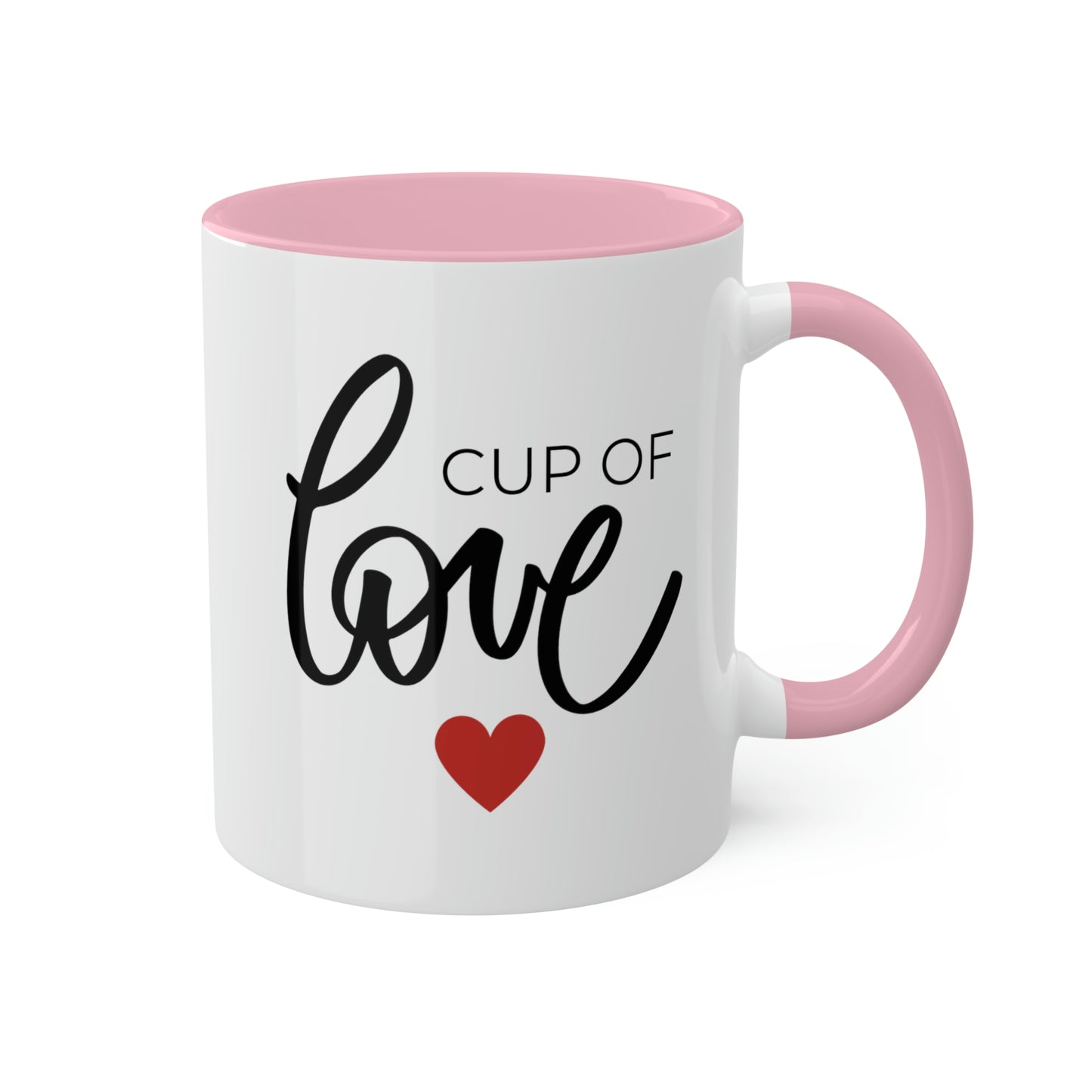 Cup of Love -11oz Coffee Mug - Gift for Mom, Pink Coffee Mug, Mug with Love, Gift for Wife, Mug for Girlfriend, Love You Mug