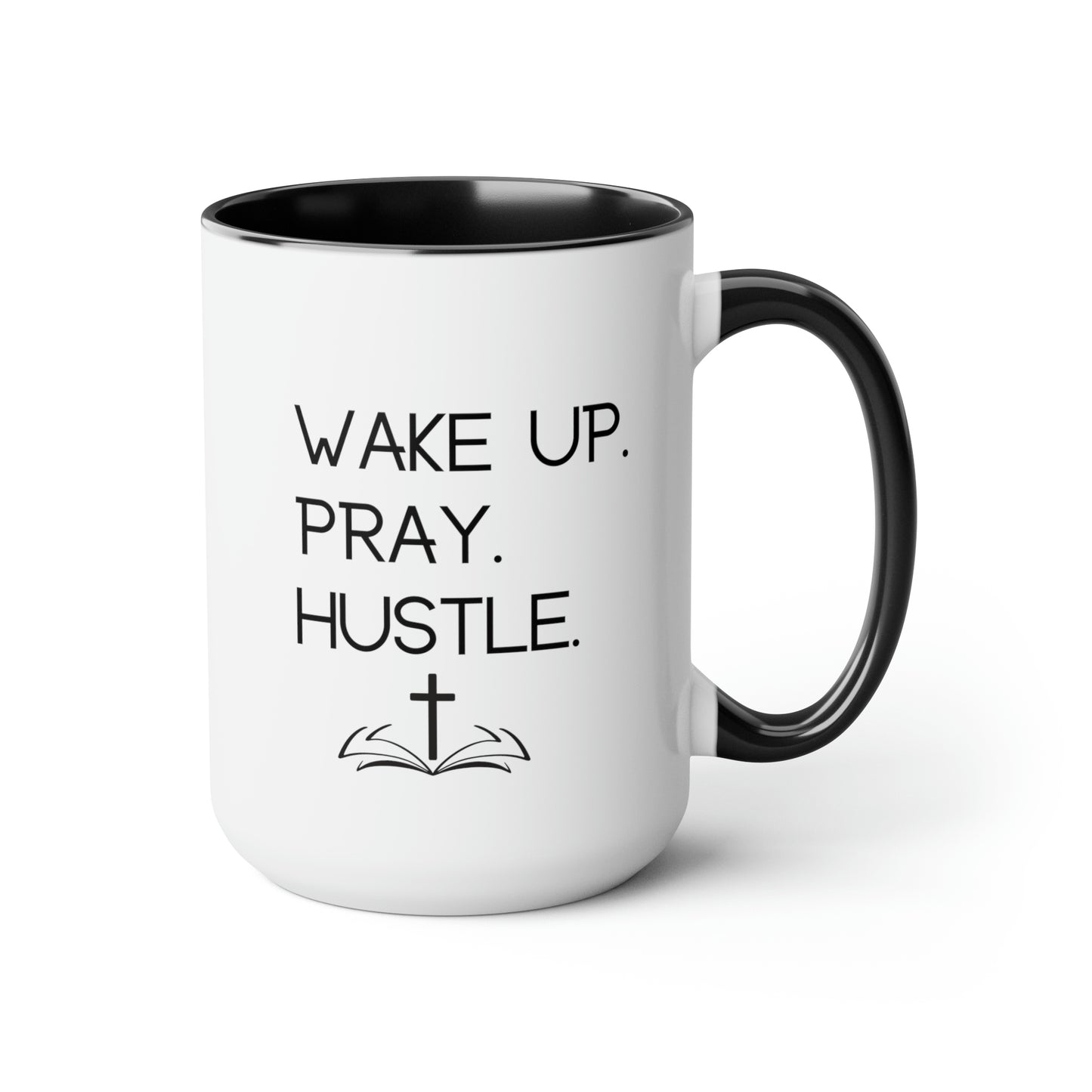 Wake Up Pray Hustle - 15oz Large Coffee Mugs - Inspirational Pink Coffee Mug, Gift for Women and Men, Gift for Spiritual or Religious Person