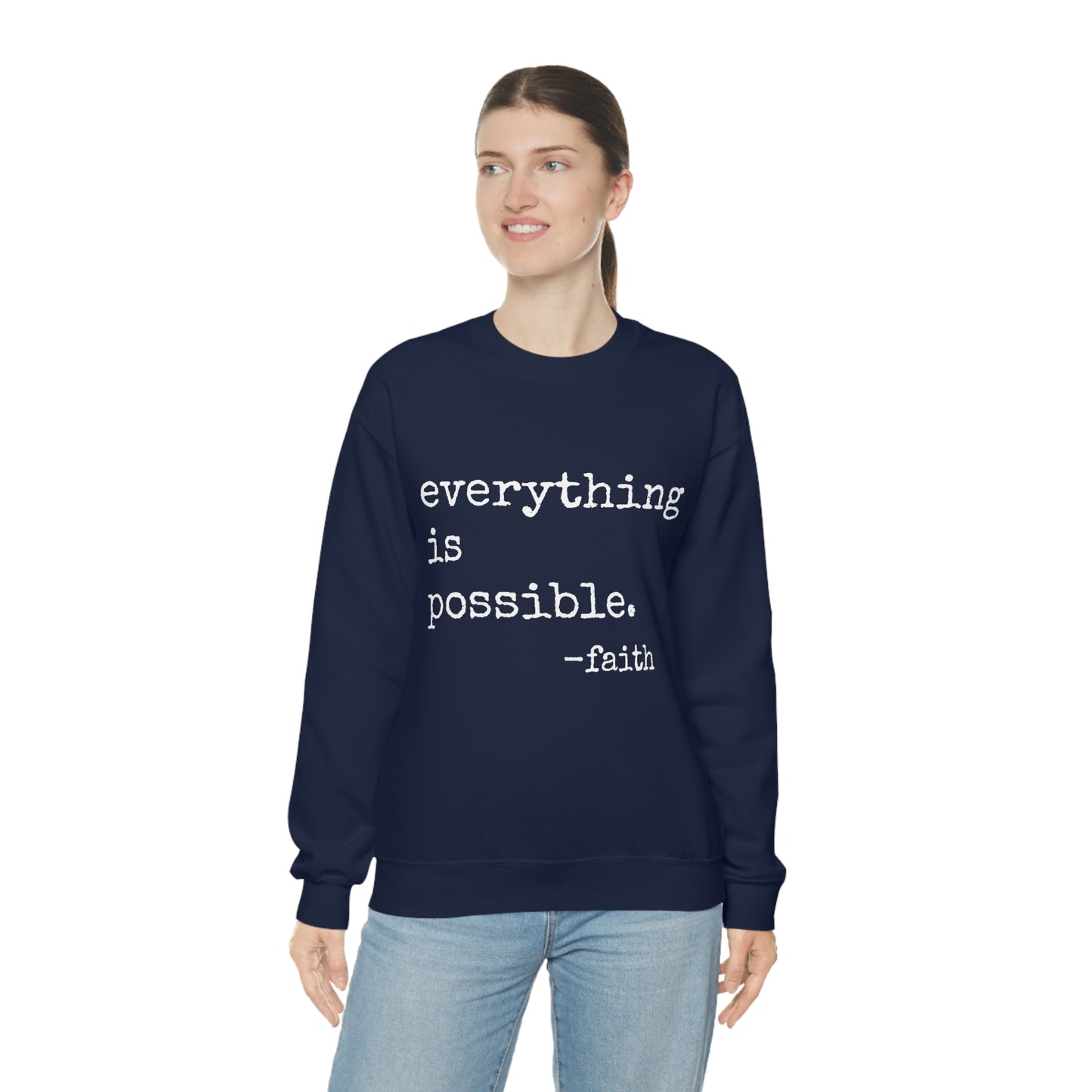 Everything is Possible - Heavy Blend Crewneck Sweatshirt - Motivational Message, Gift for Daughter or Mom or Friend, Streetwear