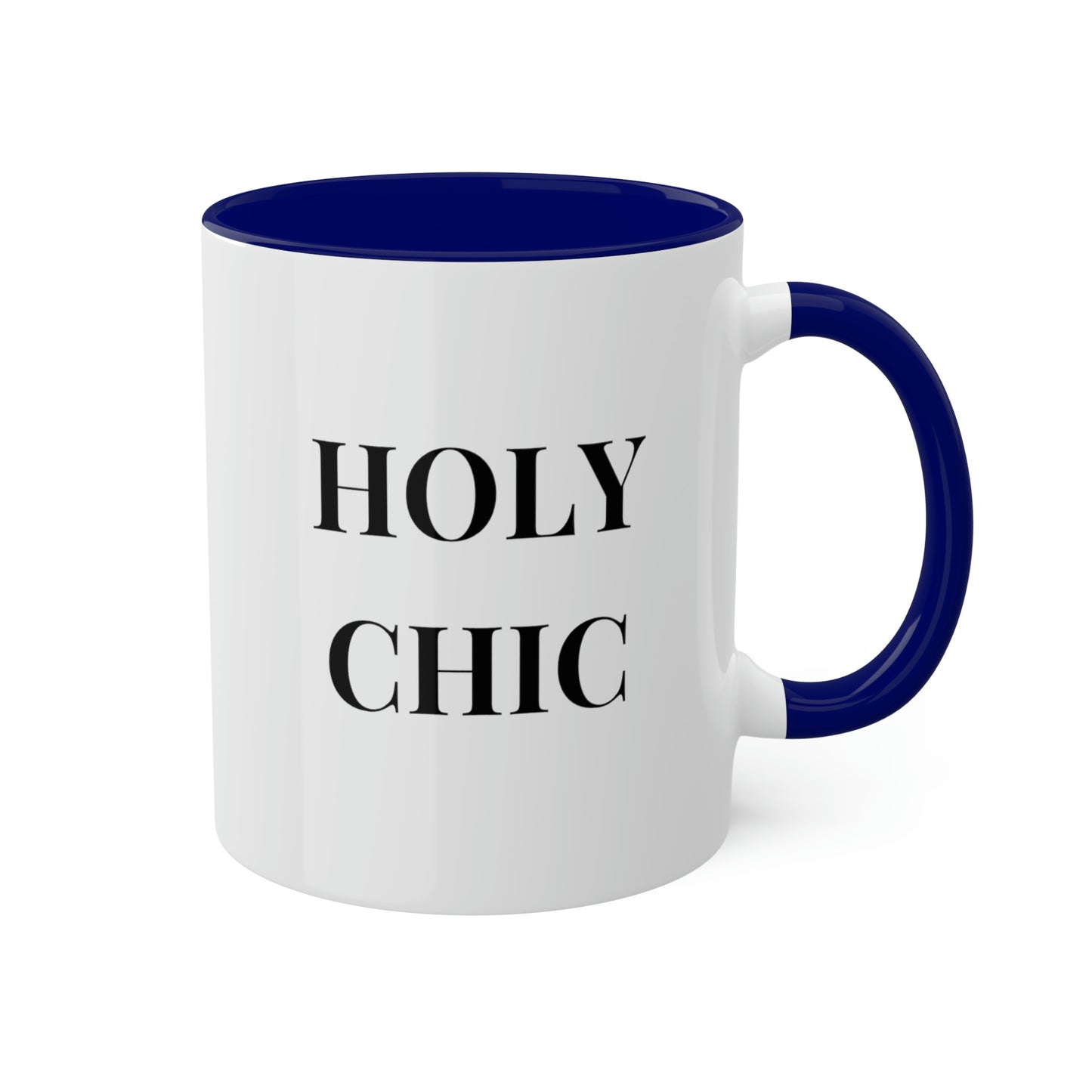 Holy Chic -11oz Coffee Mug, Novelty Mug for fashionable friend, Gift for Mom, Pink Coffee Mug for Chic Friend, Gift for Girlfriends