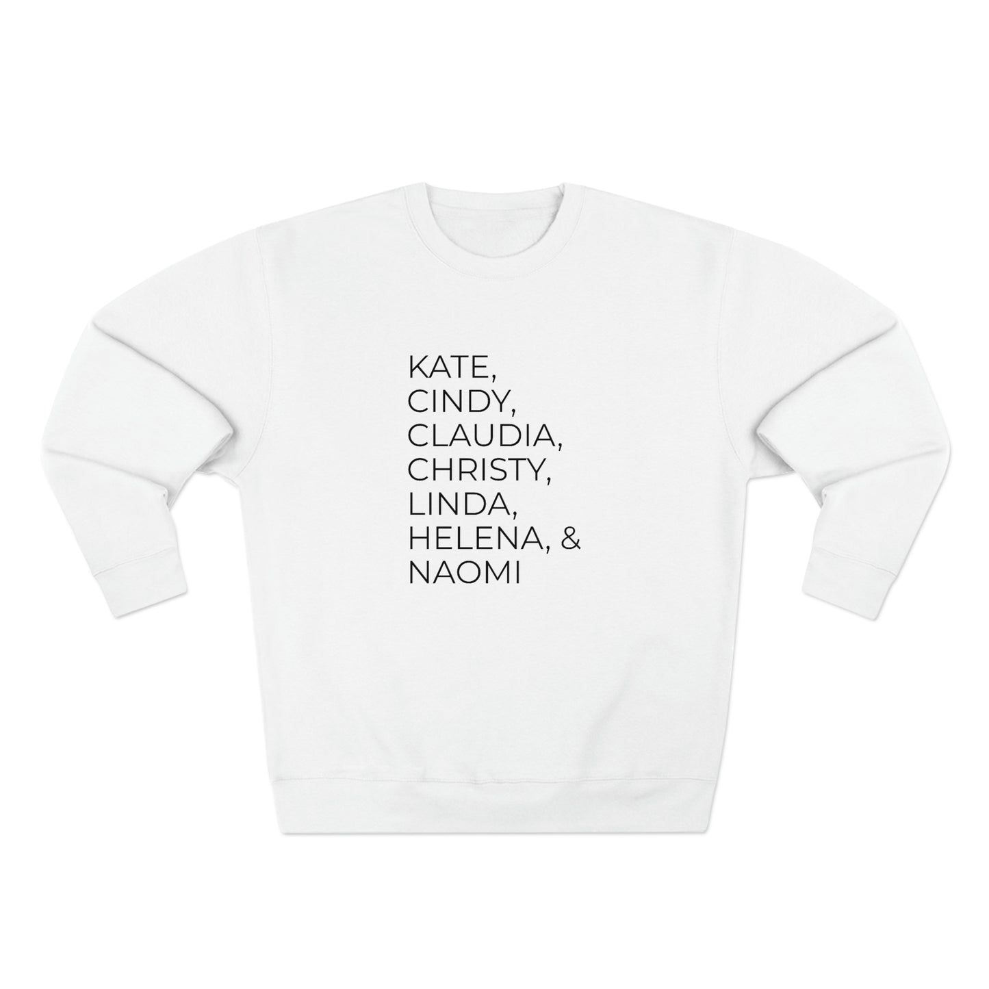 90's Super Models - Premium Crewneck Sweatshirt - Gift for Her, Novelty Sweatshirt, High Fashion, Gift Idea, Streetwear Sweatshirt