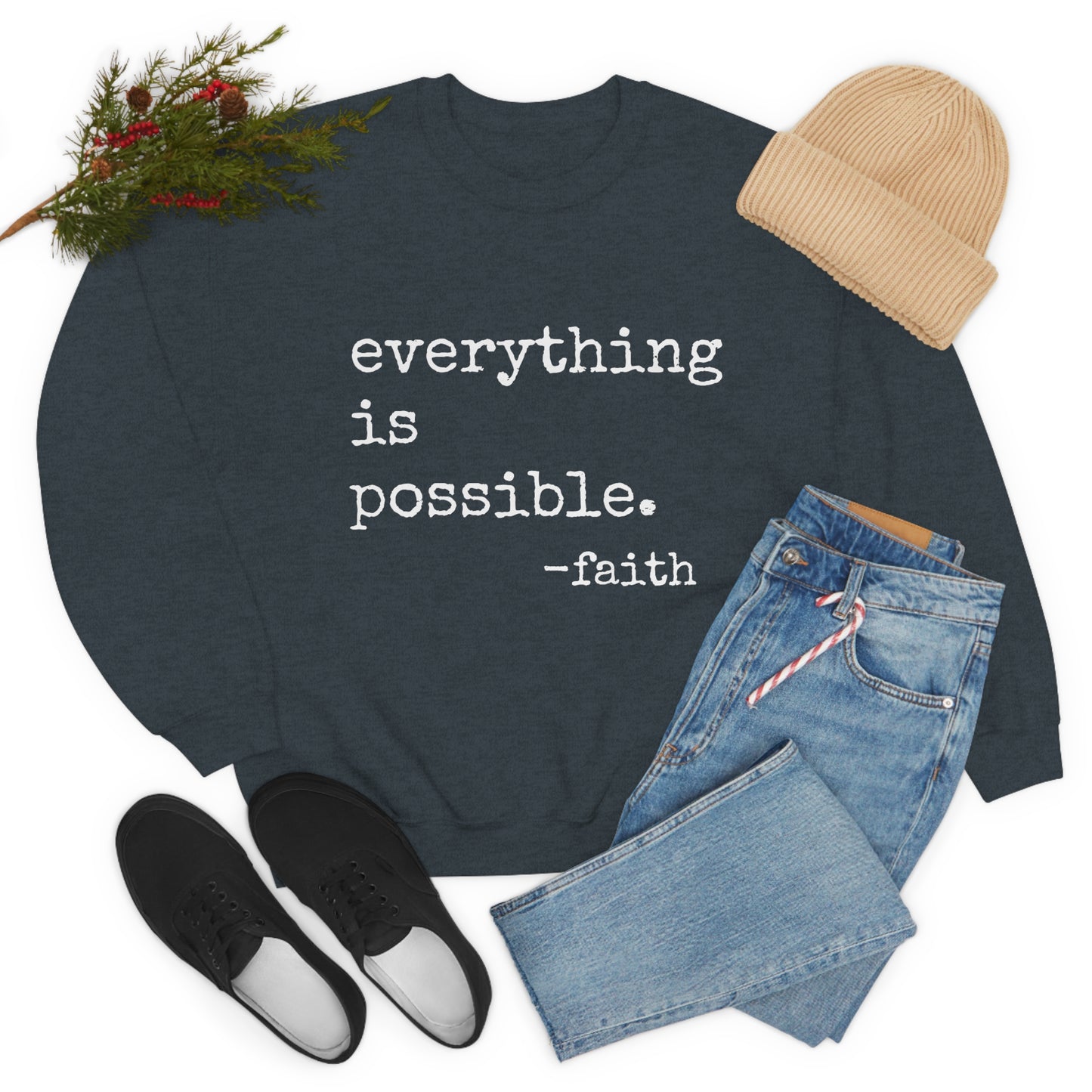 Everything is Possible - Heavy Blend Crewneck Sweatshirt - Motivational Message, Gift for Daughter or Mom or Friend, Streetwear