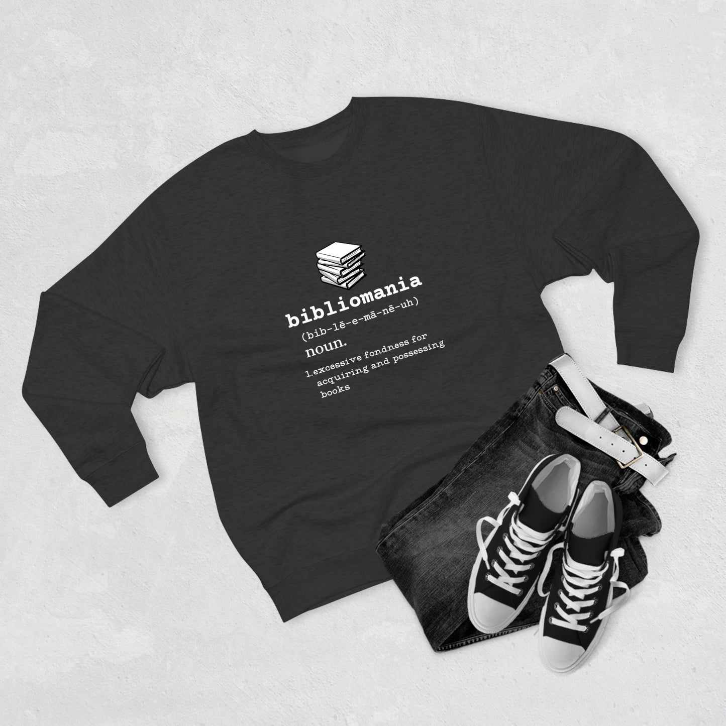 Bibliomania Excessive Fondness of Books - Premium Crewneck Sweatshirt - Black, Funny Book Lover Gift, Gag Gift Book Collector