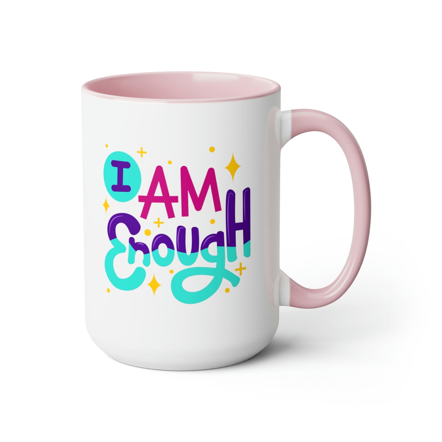 I Am Enough - 15oz Large Coffee Mugs - Inspirational Pink Coffee Mug, Gift for Women, Girl Power Gift, Gift for Women's