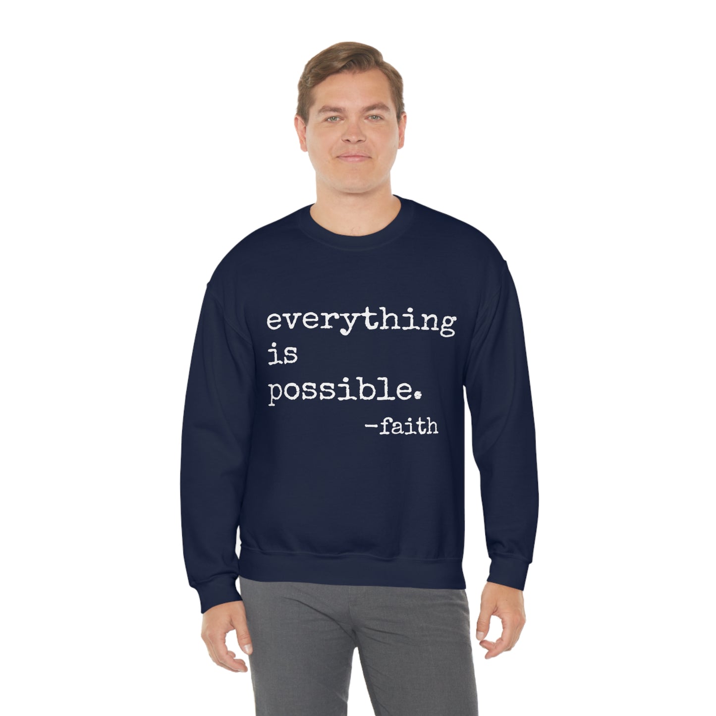 Everything is Possible - Heavy Blend Crewneck Sweatshirt - Motivational Message, Gift for Daughter or Mom or Friend, Streetwear
