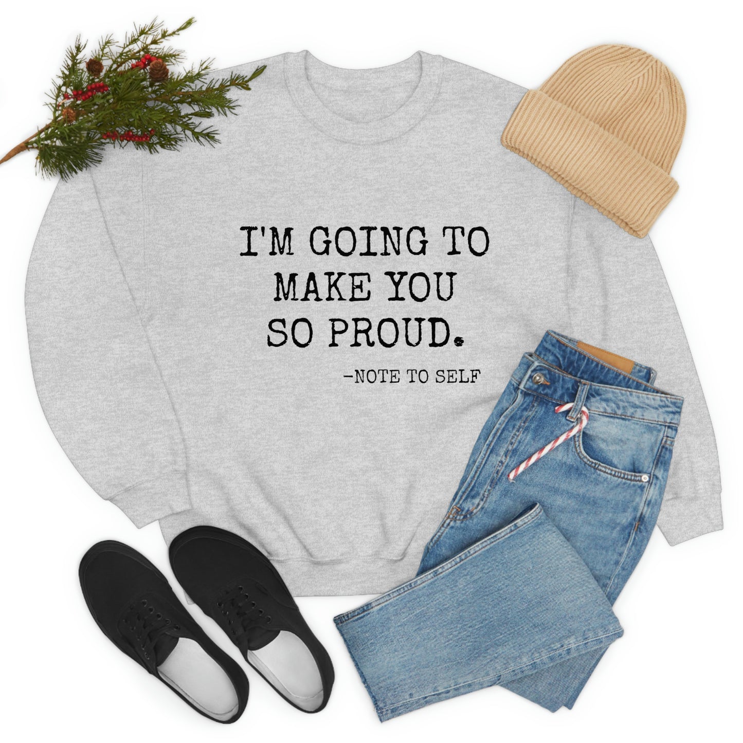 Proud - Heavy Blend Crewneck Sweatshirt - Inspirational, Motivational Message, Gift for Daughter or Mom or Friend, Streetwear Style