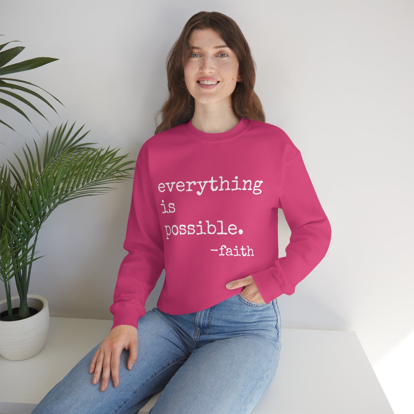Everything is Possible - Heavy Blend Crewneck Sweatshirt - Motivational Message, Gift for Daughter or Mom or Friend, Streetwear