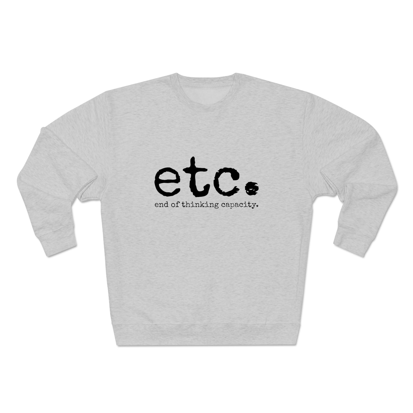 etc. - Unisex Premium Crewneck Sweatshirt - Gift for Her or Him, Funny Novelty Sweatshirt, Funny Gift Idea, Streetwear Sweatshirt