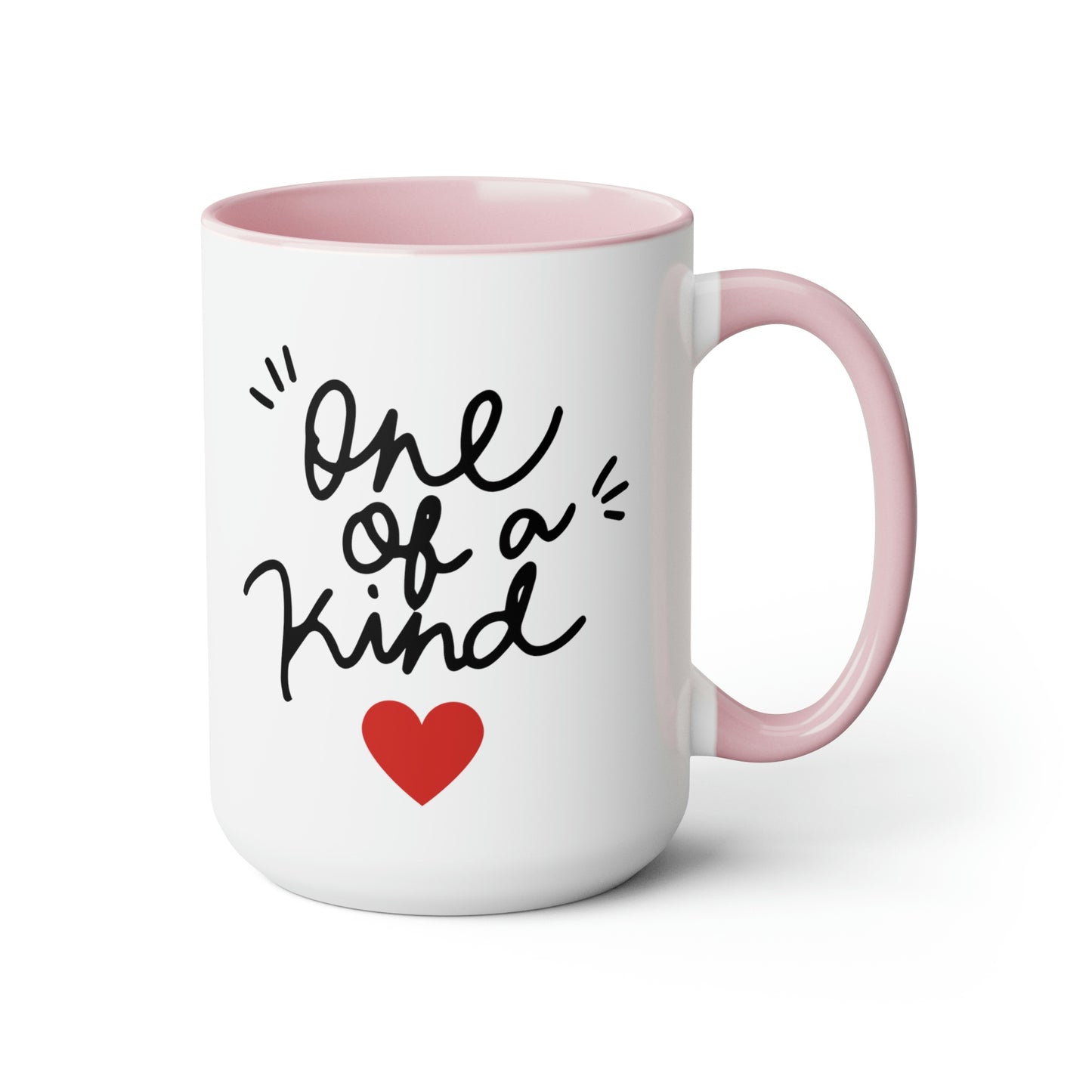 One of a Kind - 15oz Large Coffee Mugs - Inspirational Pink Coffee Mug, Gift for Women, Girl Power Gift, Gift for Women's History Month