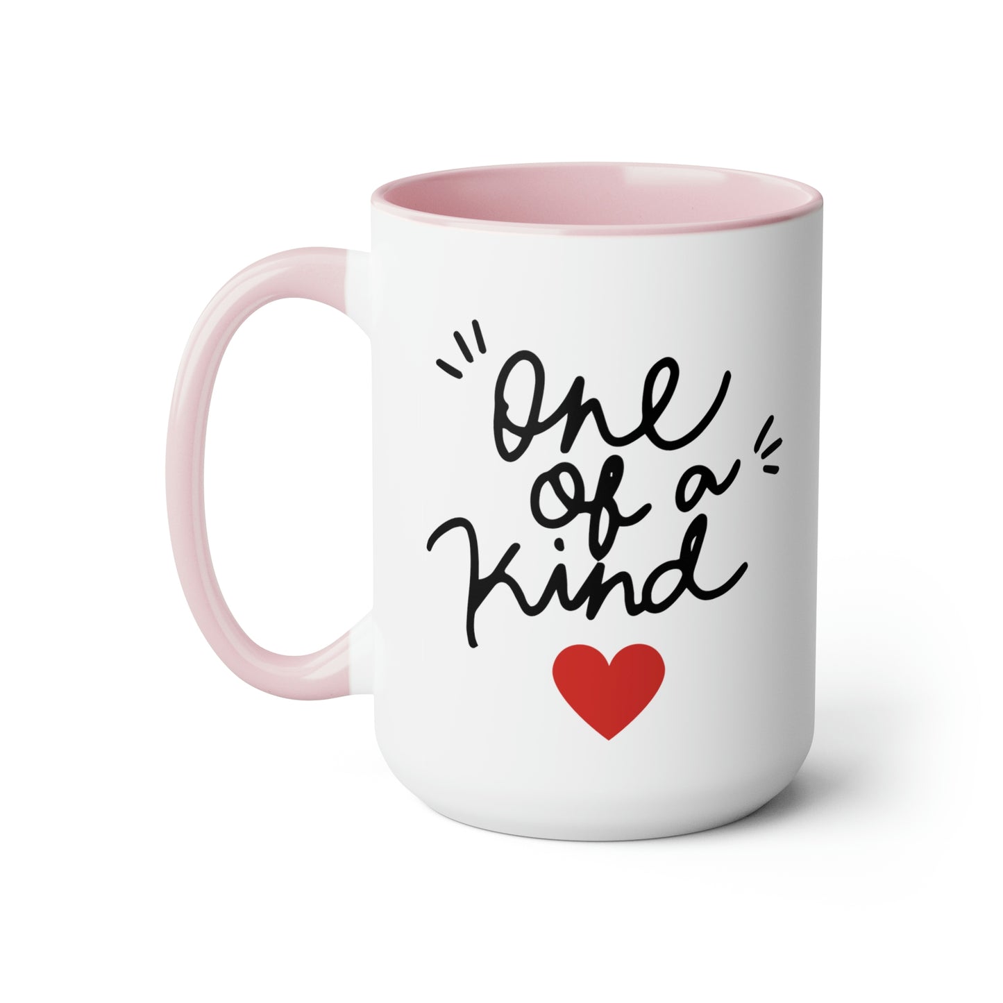 One of a Kind - 15oz Large Coffee Mugs - Inspirational Pink Coffee Mug, Gift for Women, Girl Power Gift, Gift for Women's History Month