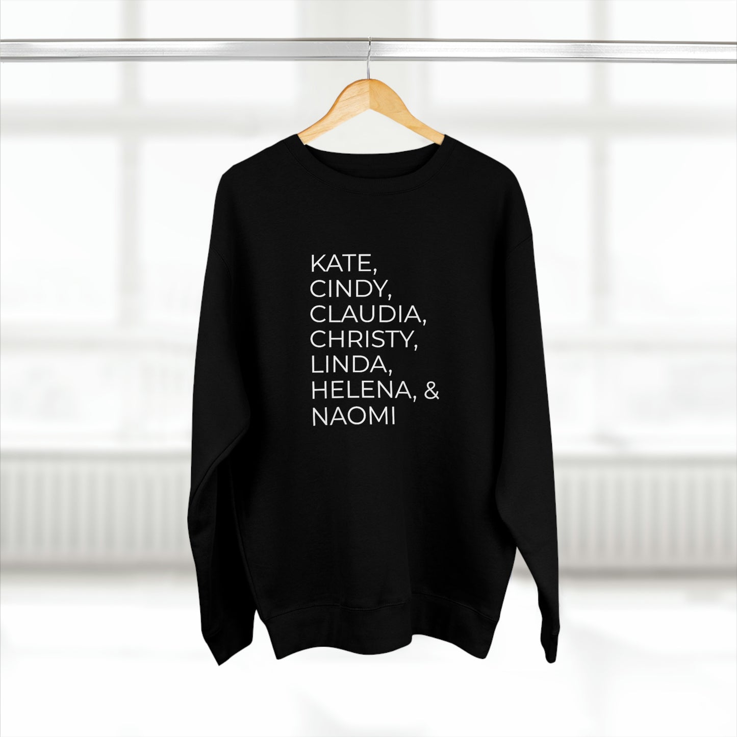 90's Super Models - Premium Crewneck Sweatshirt - Gift for Her, Novelty Sweatshirt, High Fashion, Gift Idea, Streetwear Sweatshirt