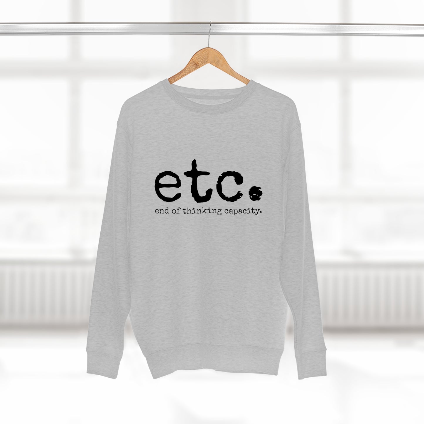 etc. - Unisex Premium Crewneck Sweatshirt - Gift for Her or Him, Funny Novelty Sweatshirt, Funny Gift Idea, Streetwear Sweatshirt