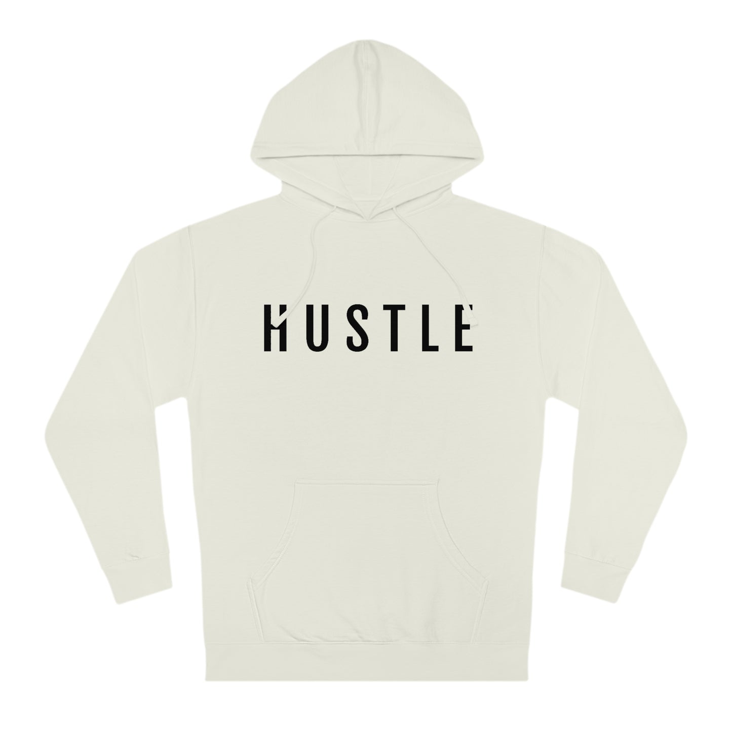 Hustle - Unisex Hooded Sweatshirt - Inspirational, Motivational Message, Novelty Sweatshirt, Streetwear Sweatshirt Hoodie