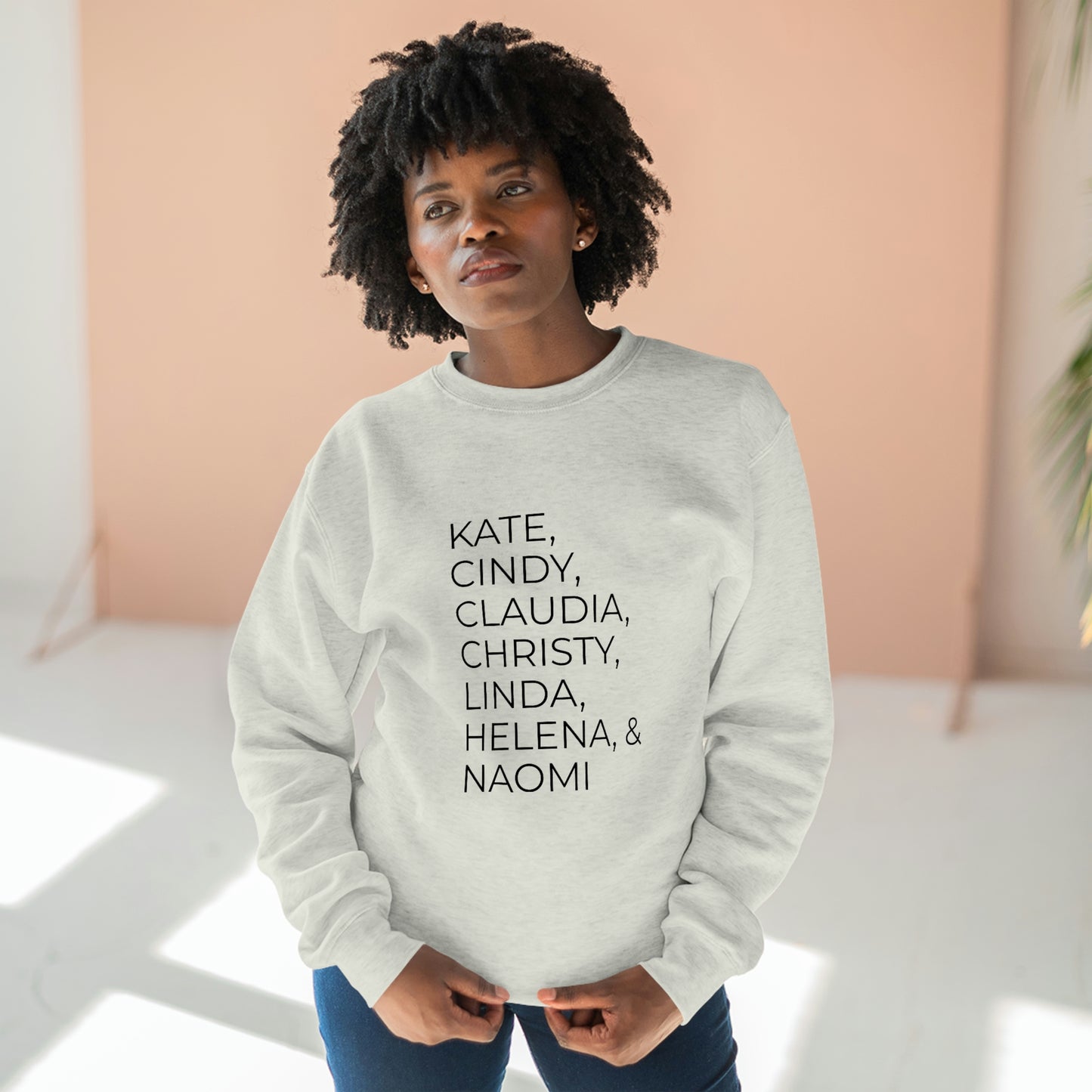 90's Super Models - Premium Crewneck Sweatshirt - Gift for Her, Novelty Sweatshirt, High Fashion, Gift Idea, Streetwear Sweatshirt