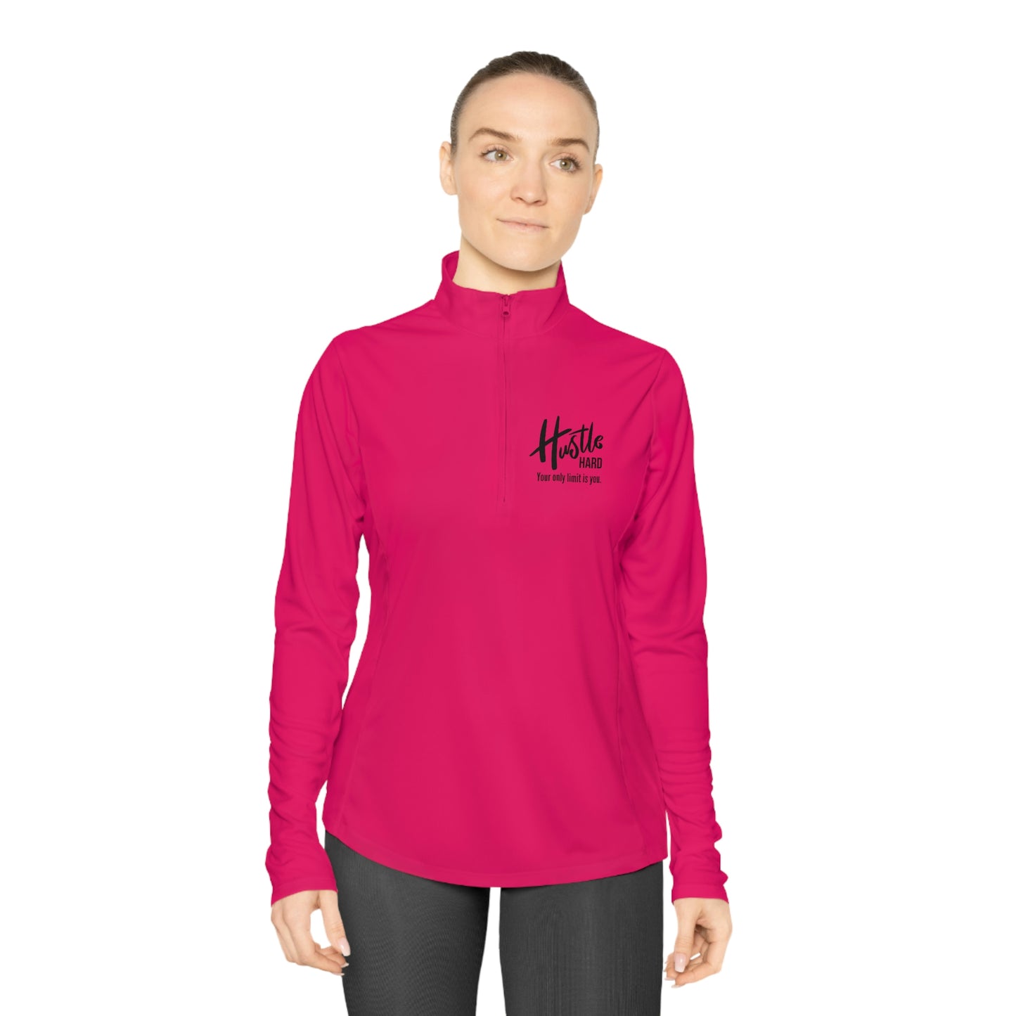Hustle Hard Your Only Limit Is You - Ladies Quarter-Zip Pullover - Novelty Running Shirt Athletic Long Sleeve Workout Long Sleeve Tops