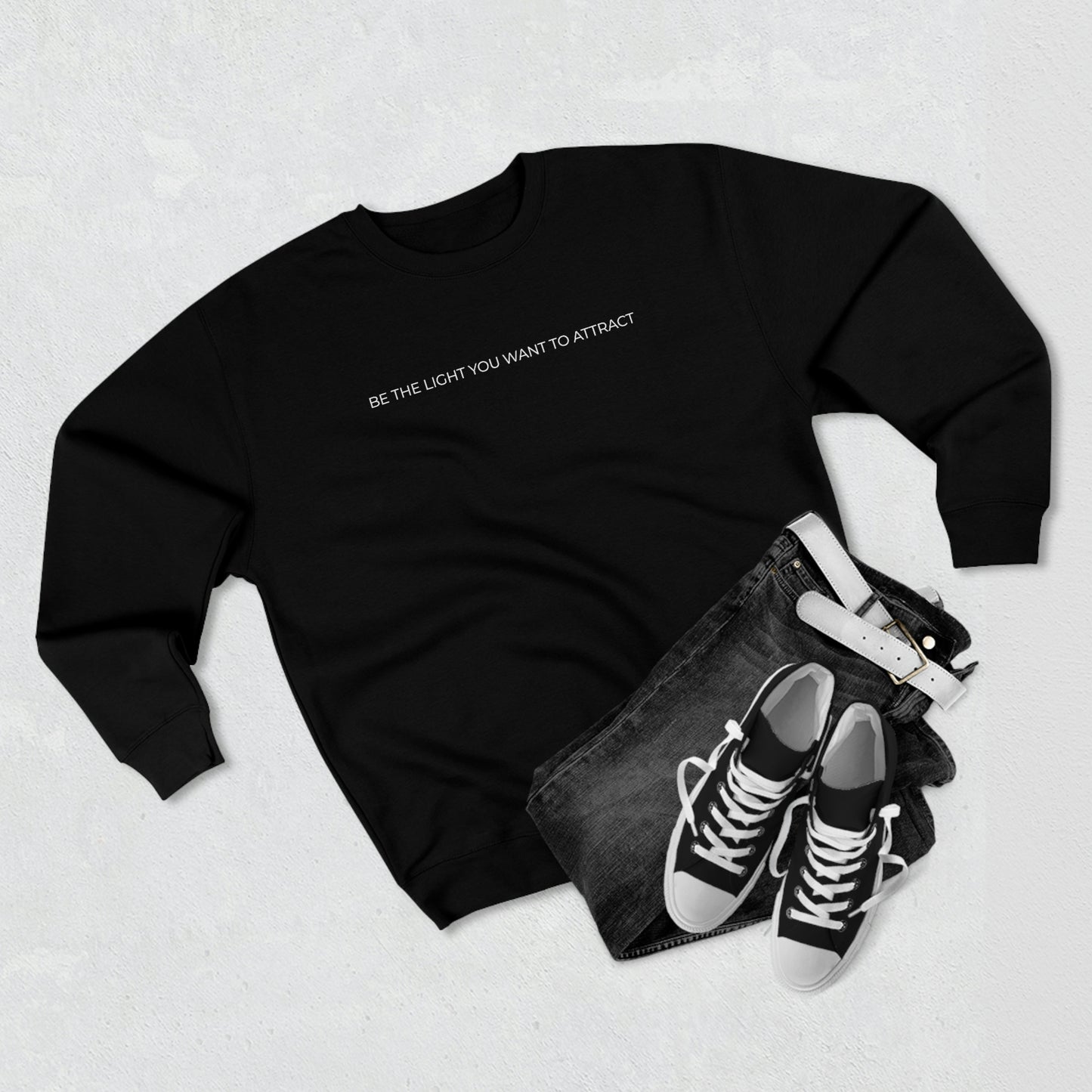 Be The Light You Want To Attract - Premium Crewneck Sweatshirt - Inspirational Message, Novelty Gift Idea, Streetwear Sweatshirt