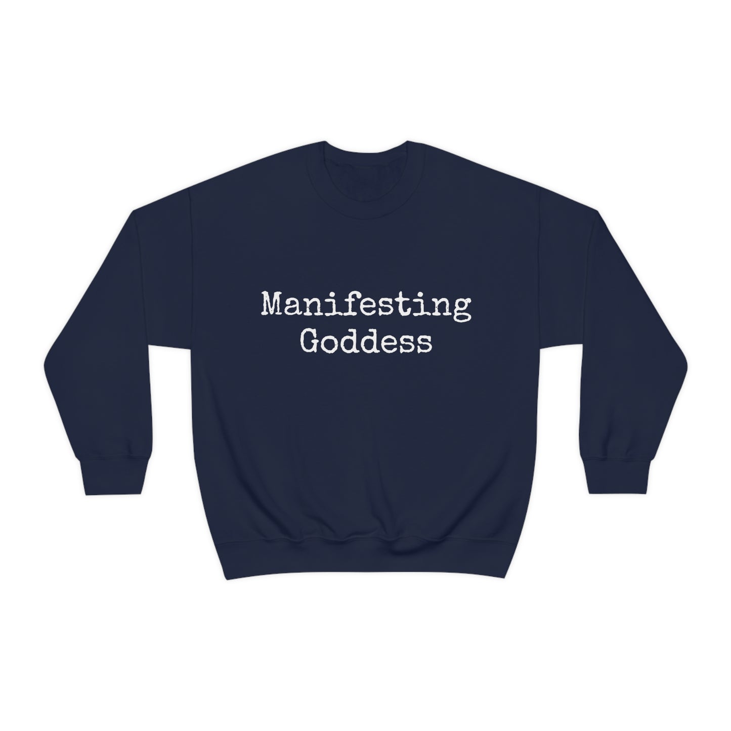 Manifesting Goddess - Heavy Blend Crewneck Sweatshirt - Inspirational Message, Novelty Sweatshirt, Gift Idea, Streetwear Sweatshirt Hoodie
