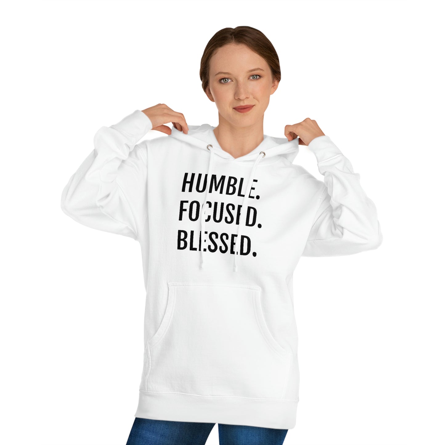 Humble. Focused. Blessed. - Unisex Hooded Sweatshirt - Inspirational Novelty Sweatshirt, Gift Idea, Streetwear Sweatshirt Hoodie