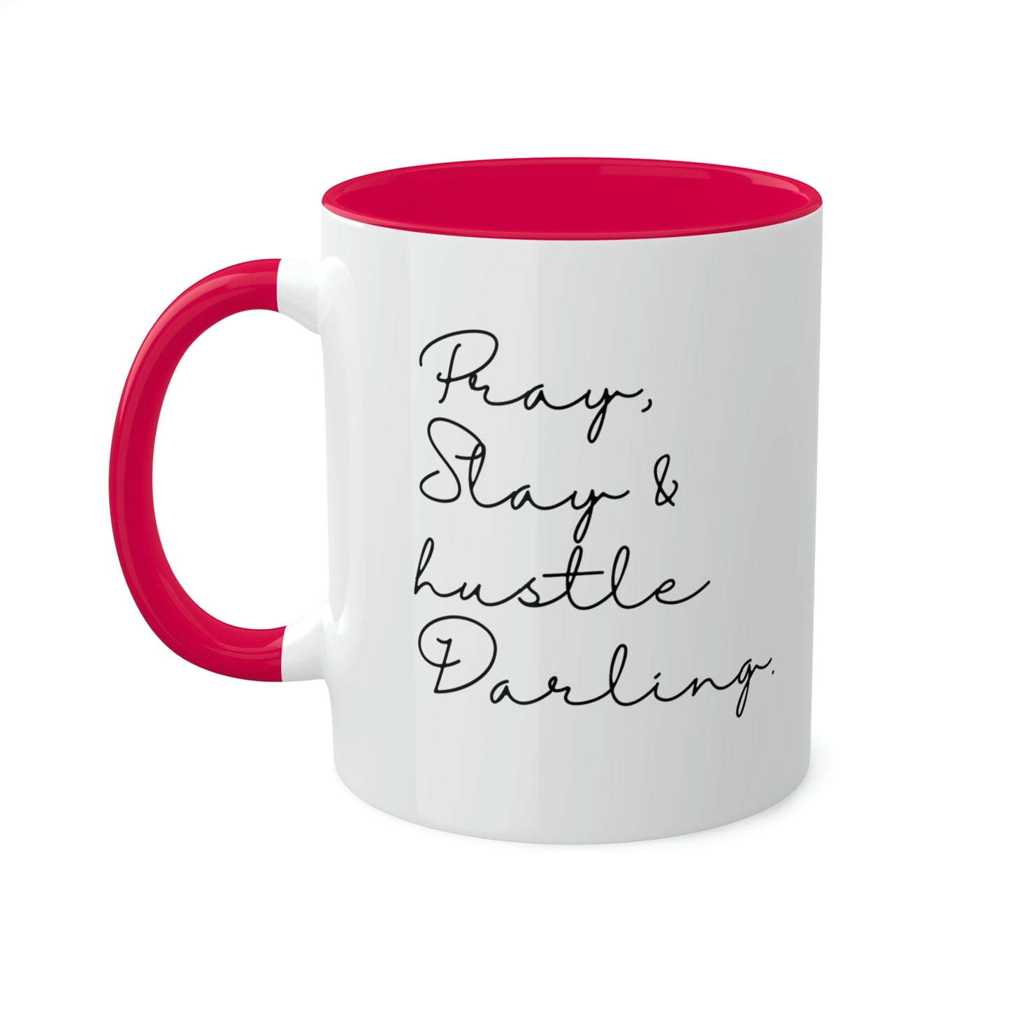 Pray Slay and Hustle Darling -11oz Coffee Mug - Inspirational Pink Coffee Mug, Gift for Women and Men, Gift for Spiritual or Religious Person