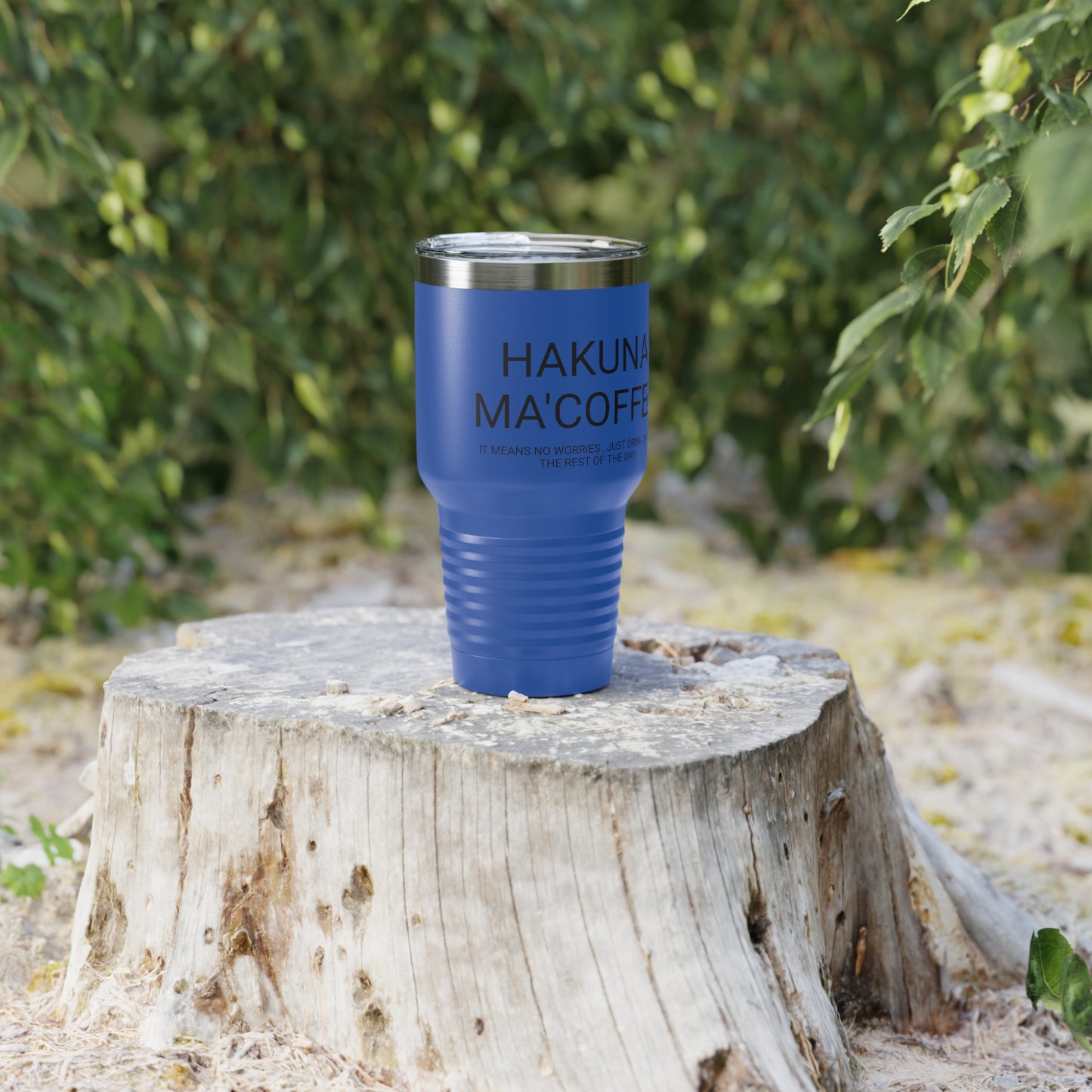 Hakuna Ma'coffee - XL Shatterproof Travel Tumbler, 30oz - Engraved Tumbler, Funny Mug Gift, Funny Travel Mug, Funny Tumbler Gift, Gift for Friends, Adult Tumbler Gift