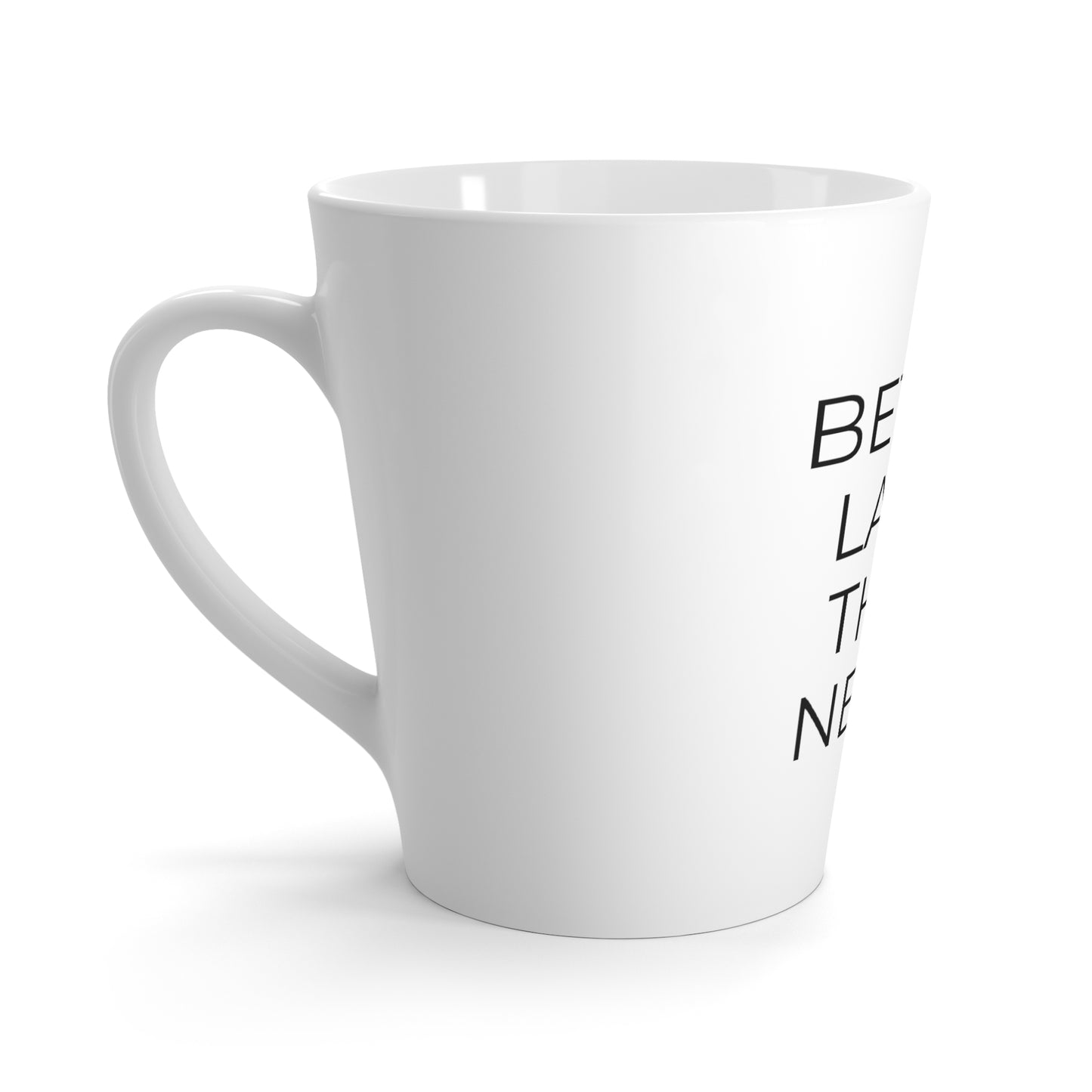 Better Latte Then Never - Latte Mug, 12oz - Funny Coffee Mug, Gift for Women and Men, Gift for Him and Her, Humorous Coffee Mug