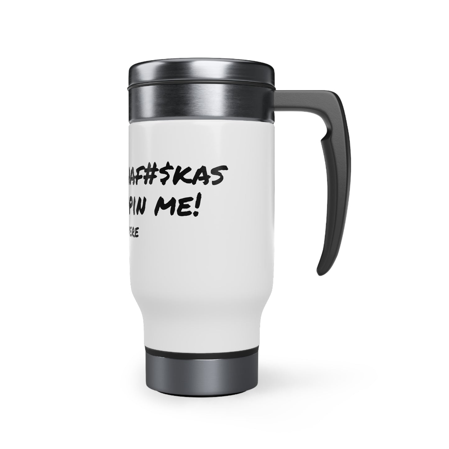 Persevere - Stainless Steel Travel Mug with Handle, 14oz - Engraved Tumbler, Funny Mug Gift, Funny Travel Mug, Motivation Tumbler, Gift for Friends, Adult Tumbler Gift
