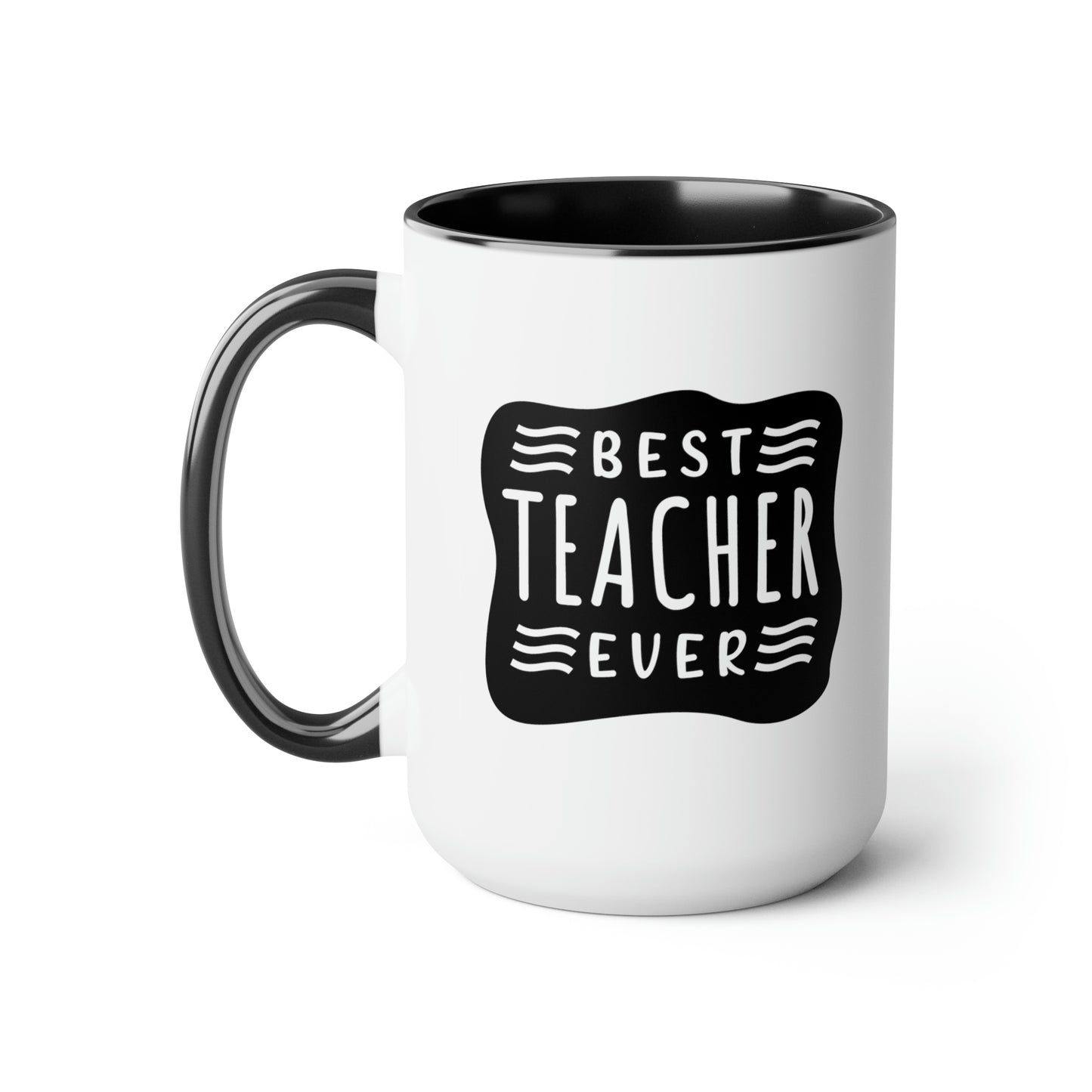 Best Teacher Ever (blck) - 15oz Coffee Mug, Favorite Teacher, Best Teacher, Gift for Teachers Week, Pink Mug for Teacher