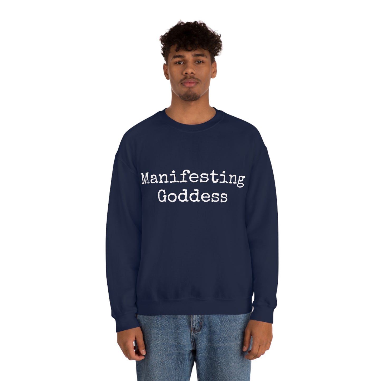 Manifesting Goddess - Heavy Blend Crewneck Sweatshirt - Inspirational Message, Novelty Sweatshirt, Gift Idea, Streetwear Sweatshirt Hoodie
