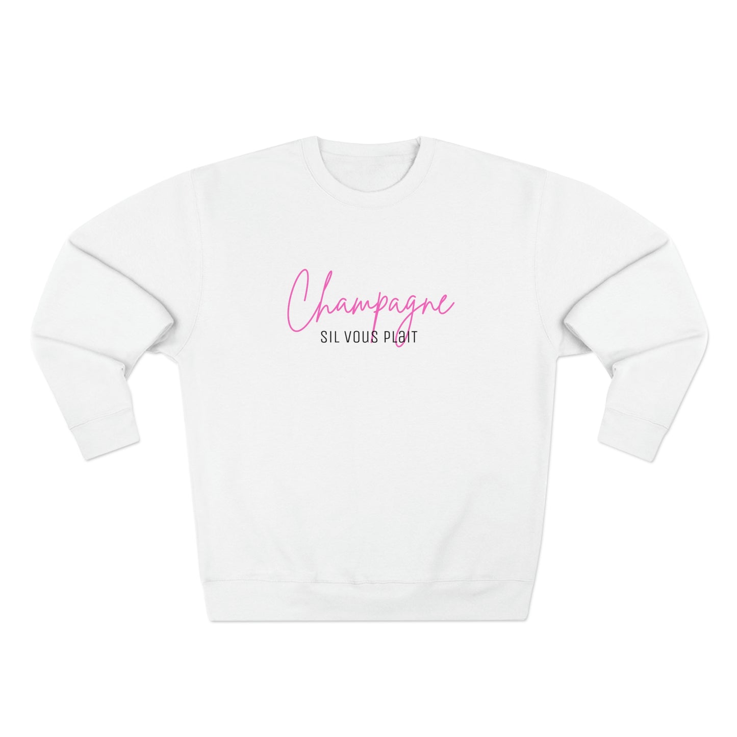 Champagne Sil Vous Plait - Premium Crewneck Sweatshirt - Novelty Gift for Champagne Lovers, Gift for Mom, Daughter