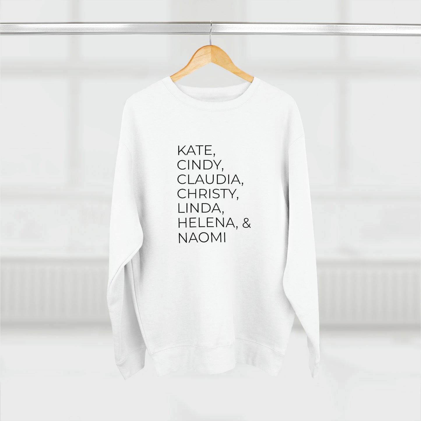 90's Super Models - Premium Crewneck Sweatshirt - Gift for Her, Novelty Sweatshirt, High Fashion, Gift Idea, Streetwear Sweatshirt