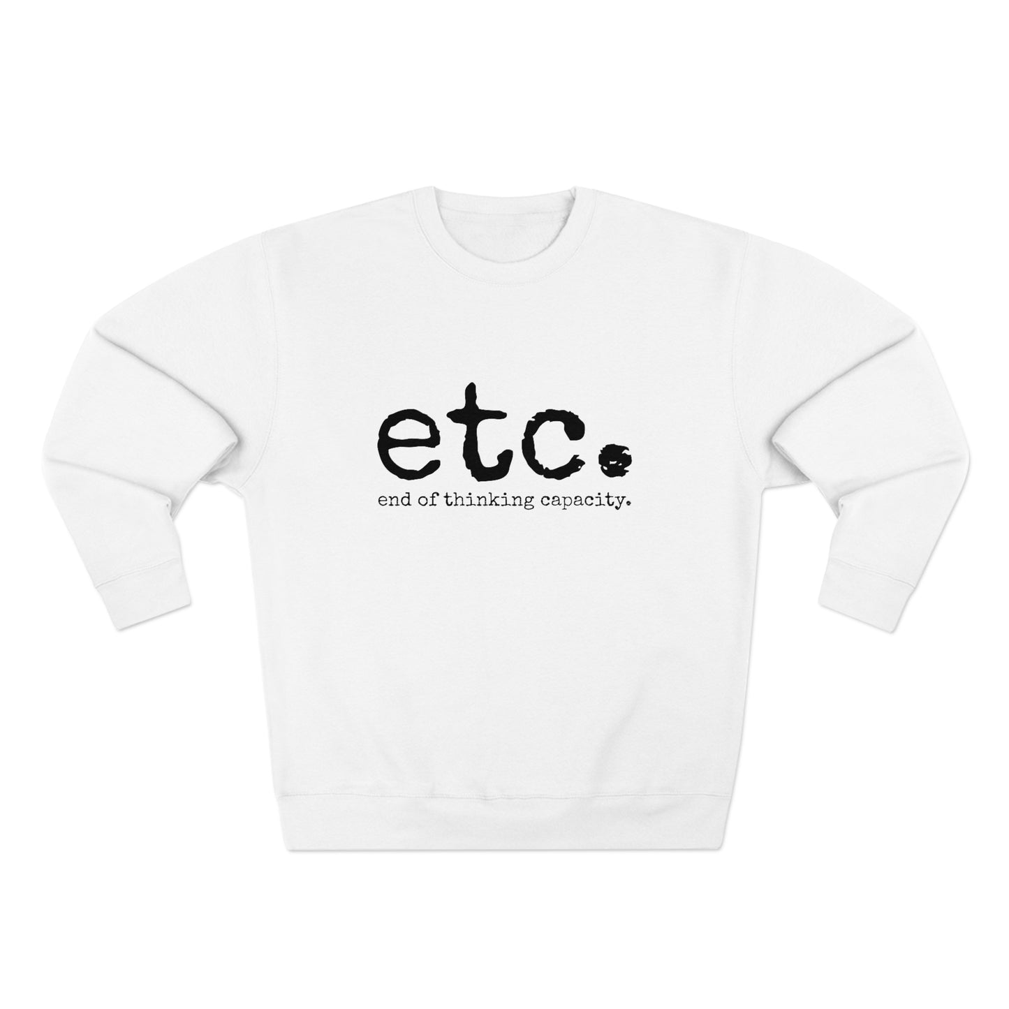 etc. - Unisex Premium Crewneck Sweatshirt - Gift for Her or Him, Funny Novelty Sweatshirt, Funny Gift Idea, Streetwear Sweatshirt