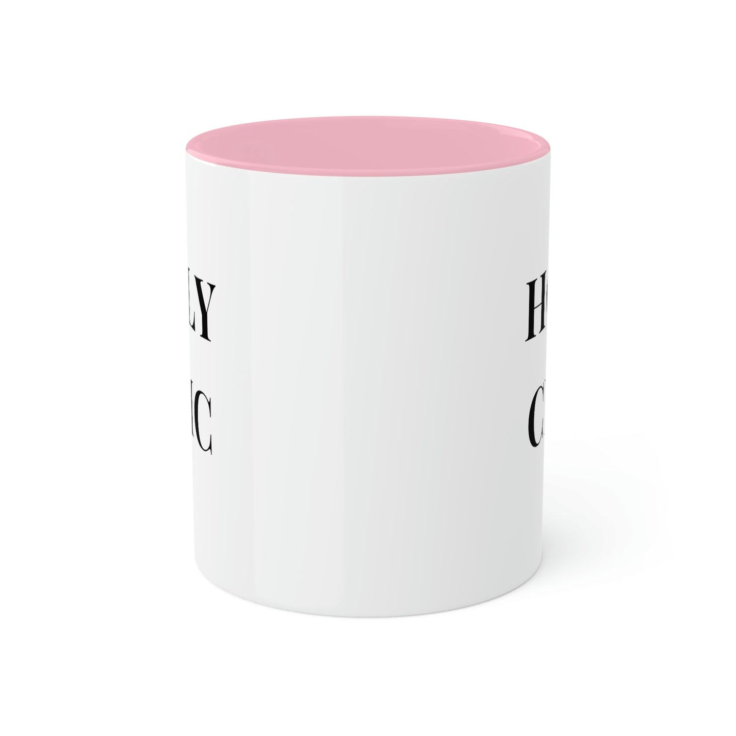 Holy Chic -11oz Coffee Mug, Novelty Mug for fashionable friend, Gift for Mom, Pink Coffee Mug for Chic Friend, Gift for Girlfriends
