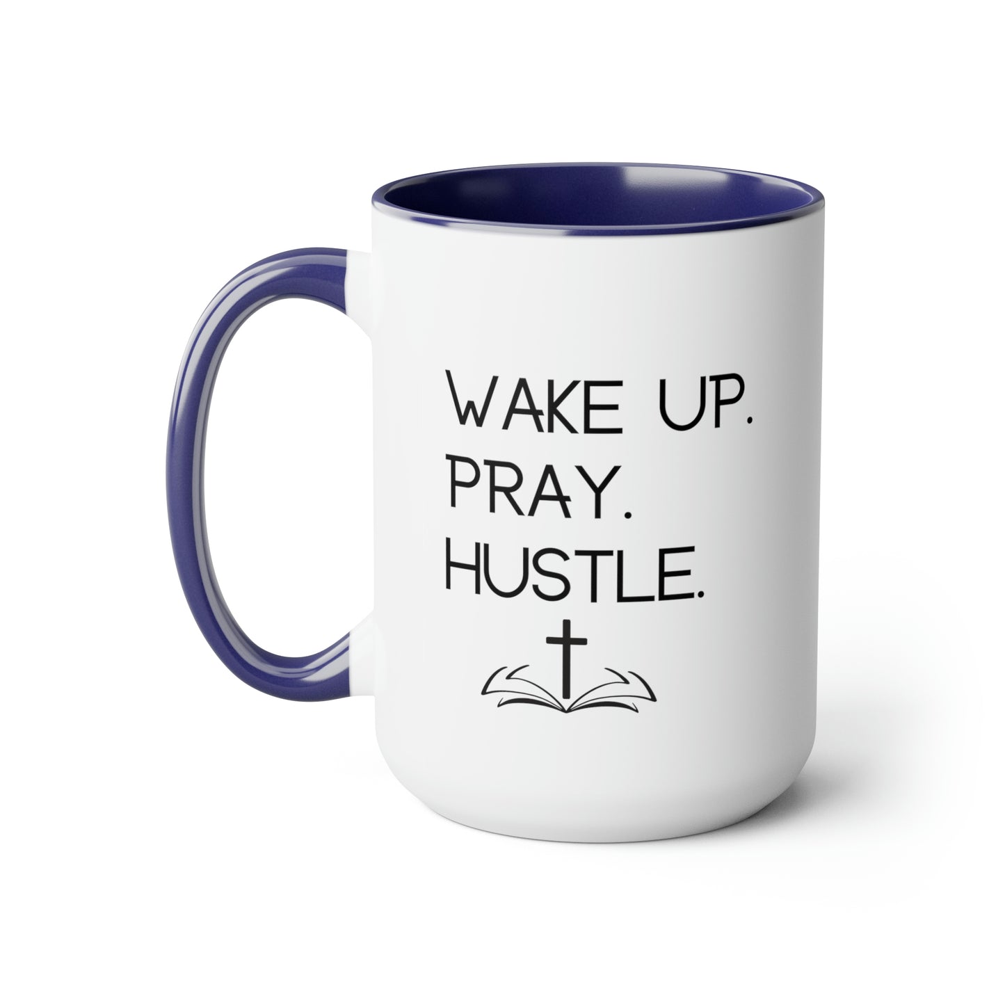 Wake Up Pray Hustle - 15oz Large Coffee Mugs - Inspirational Pink Coffee Mug, Gift for Women and Men, Gift for Spiritual or Religious Person