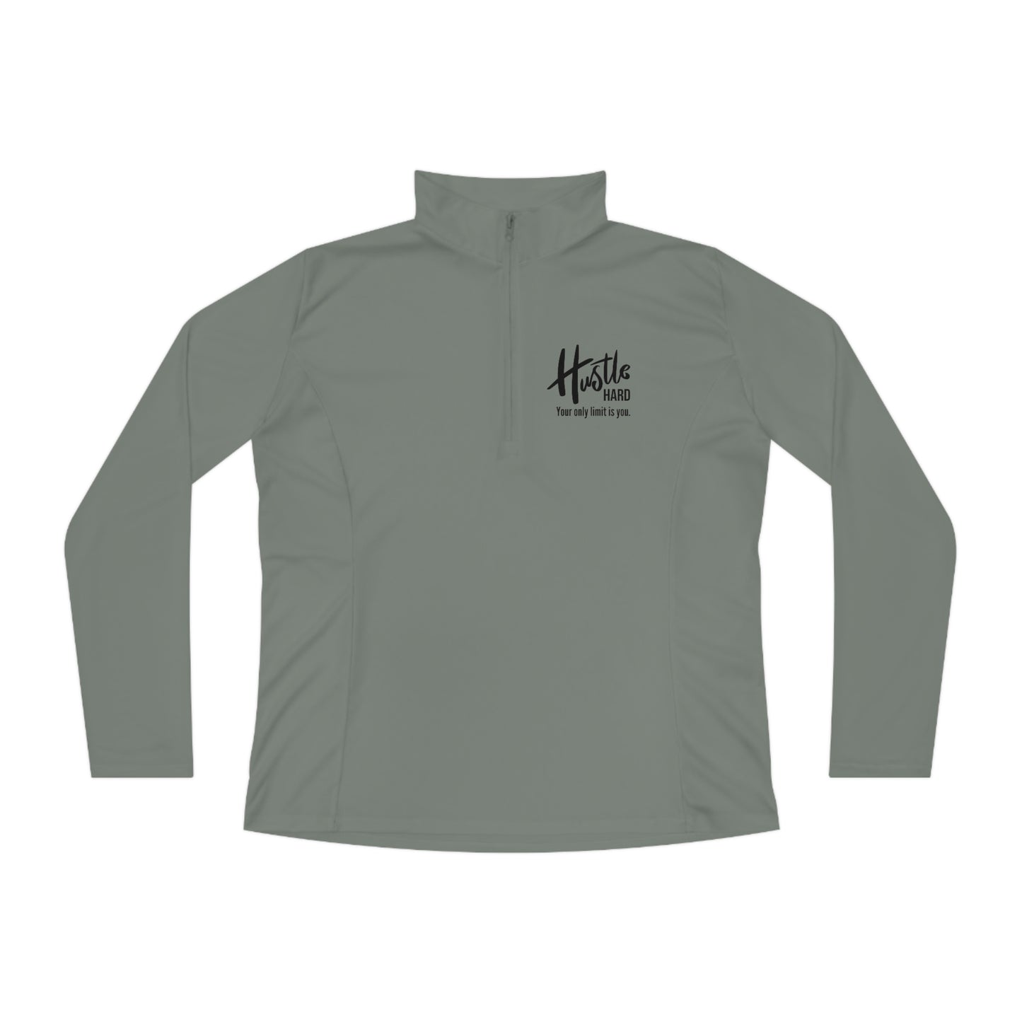 Hustle Hard Your Only Limit Is You - Ladies Quarter-Zip Pullover - Novelty Running Shirt Athletic Long Sleeve Workout Long Sleeve Tops