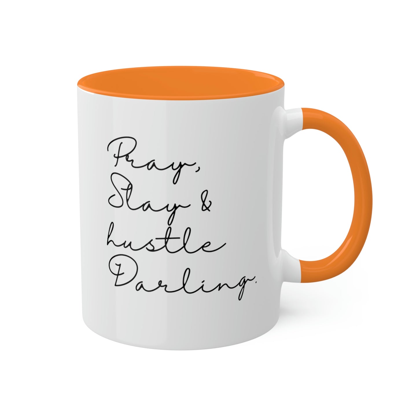 Pray Slay and Hustle Darling -11oz Coffee Mug - Inspirational Pink Coffee Mug, Gift for Women and Men, Gift for Spiritual or Religious Person