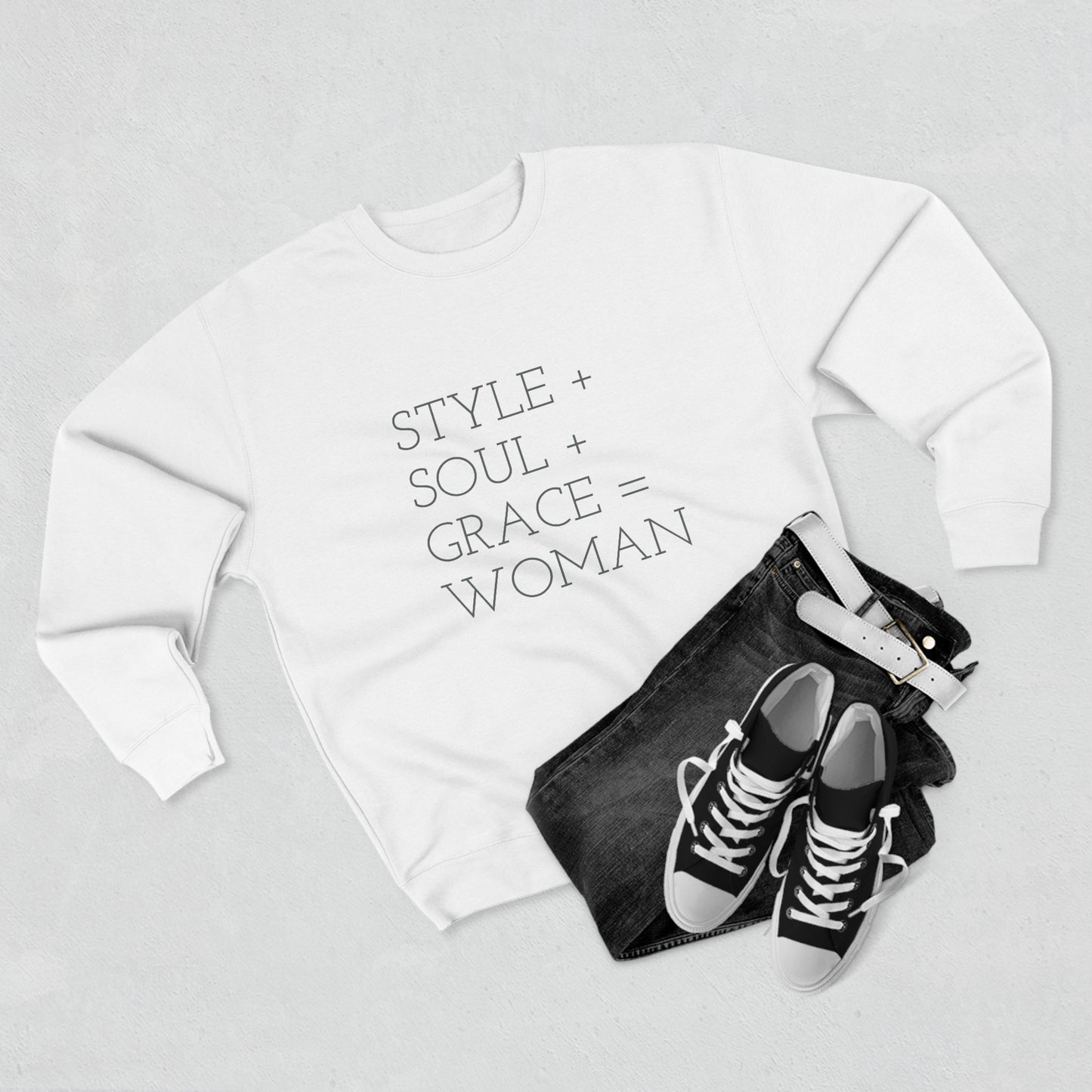 STYLE SOUL GRACE - WOMAN - Premium Crewneck Sweatshirt - Inspirational, Motivational Message, Novelty Sweatshirt, Streetwear Sweatshirt