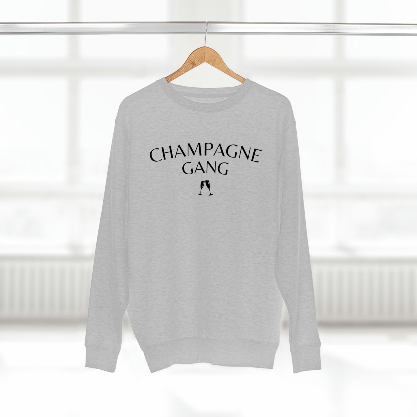 Champagne Gang - Premium Crew Neck Sweatshirt - Black Font - Funny Sayings, Sarcastic Sassy Novelty Sweatshirt, Champagne Bubbly Lover Gift