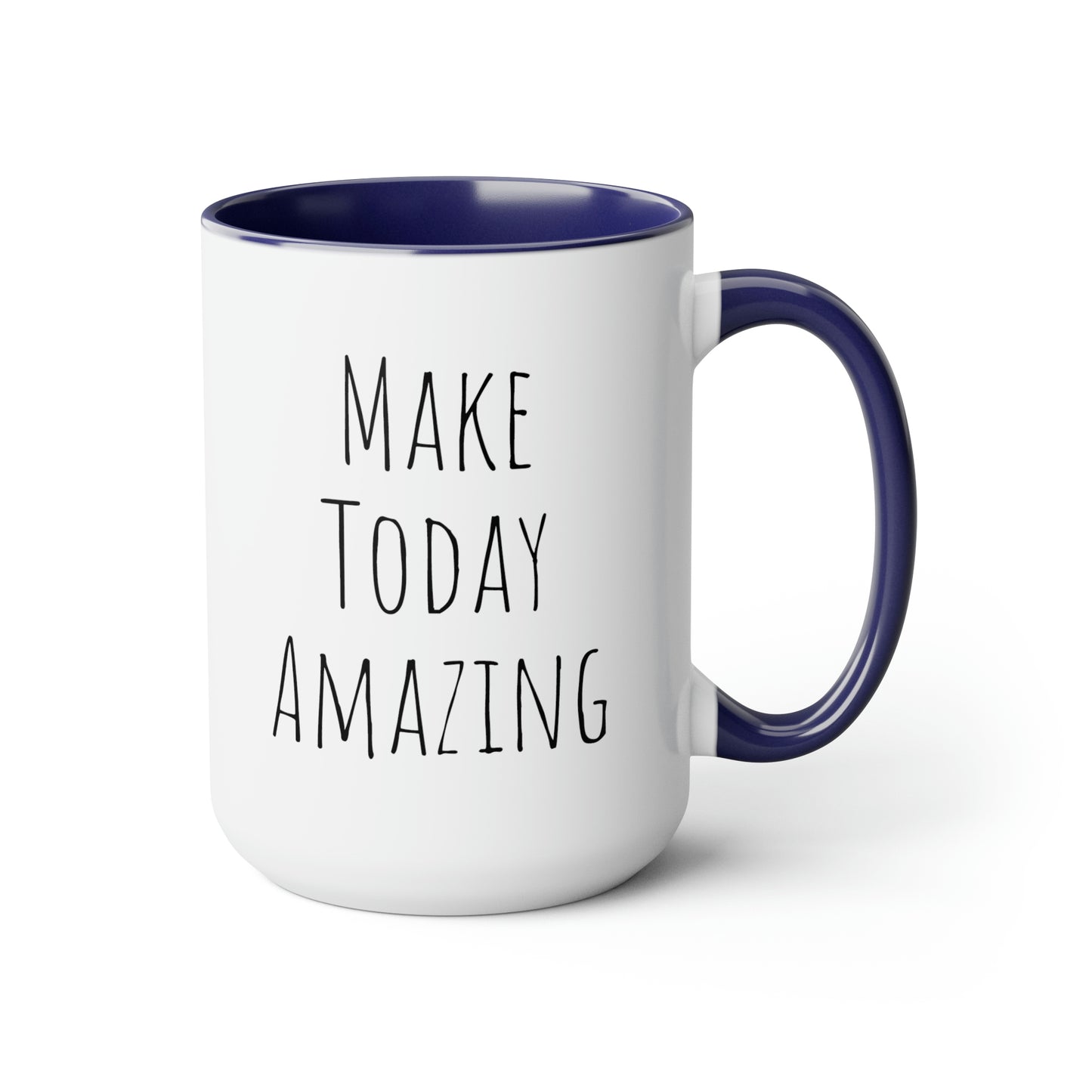 Make Today Amazing - 15oz Large Coffee Mugs - Inspirational Coffee Mug, Pink Coffee Mug, Gift for Women and Men, Humorous Coffee Mug