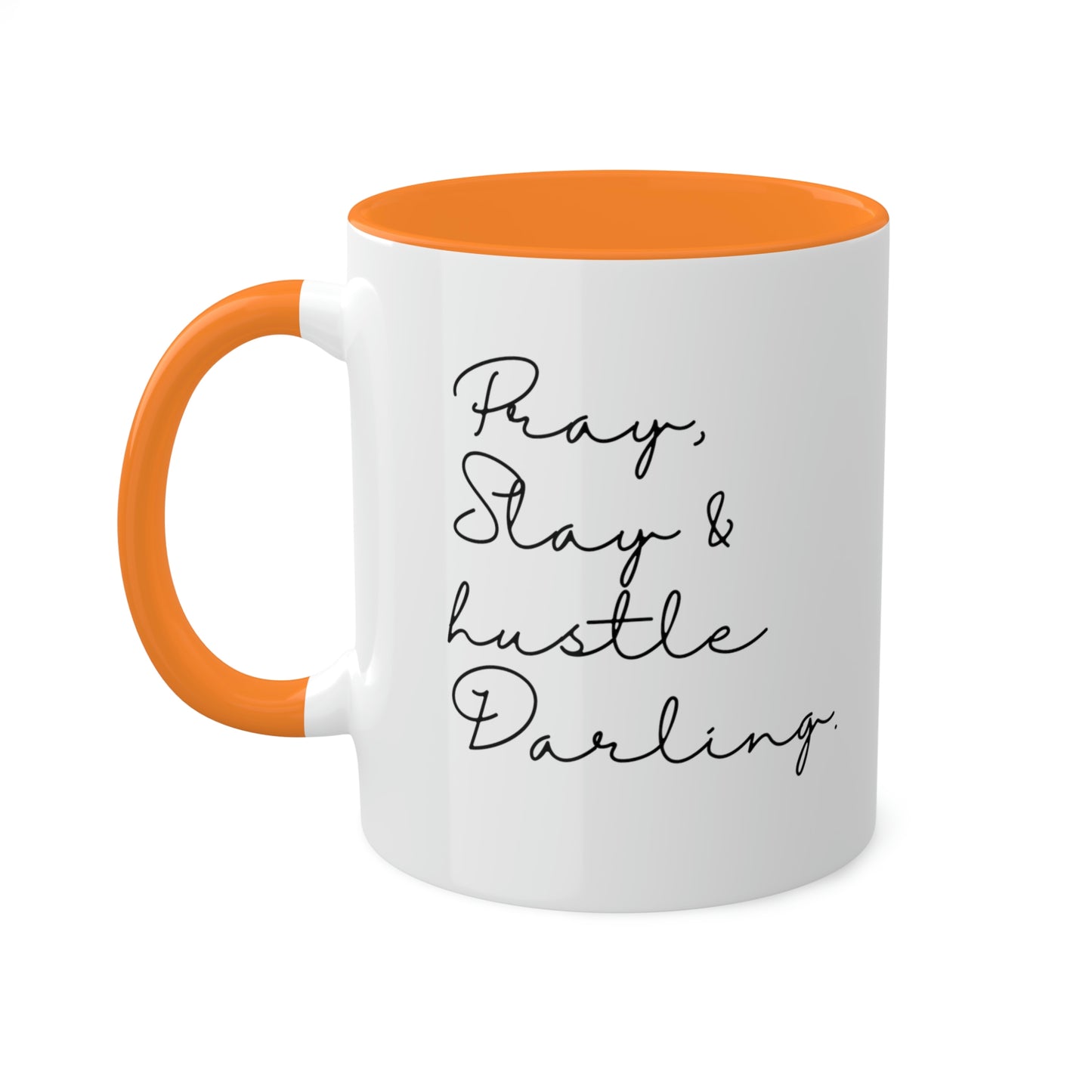 Pray Slay and Hustle Darling -11oz Coffee Mug - Inspirational Pink Coffee Mug, Gift for Women and Men, Gift for Spiritual or Religious Person