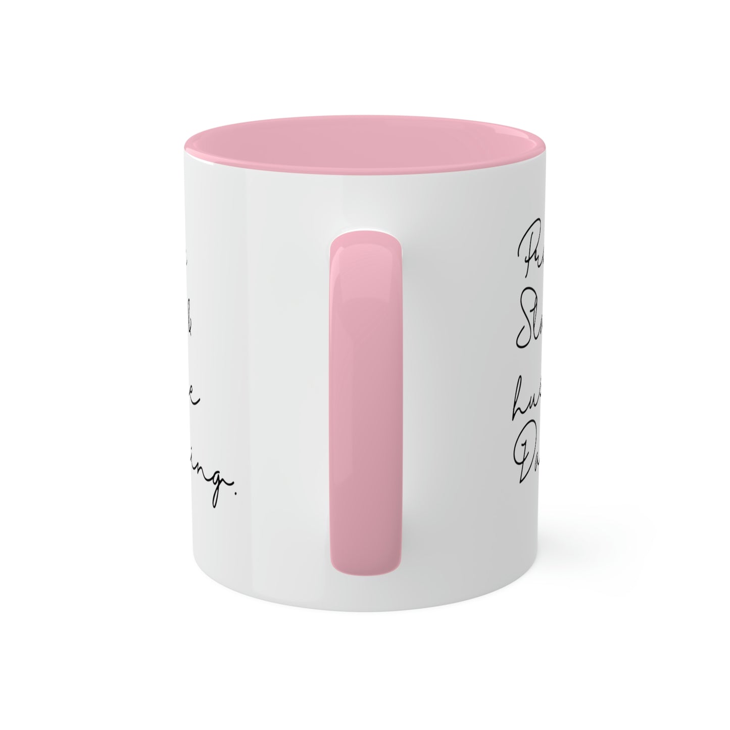 Pray Slay and Hustle Darling -11oz Coffee Mug - Inspirational Pink Coffee Mug, Gift for Women and Men, Gift for Spiritual or Religious Person