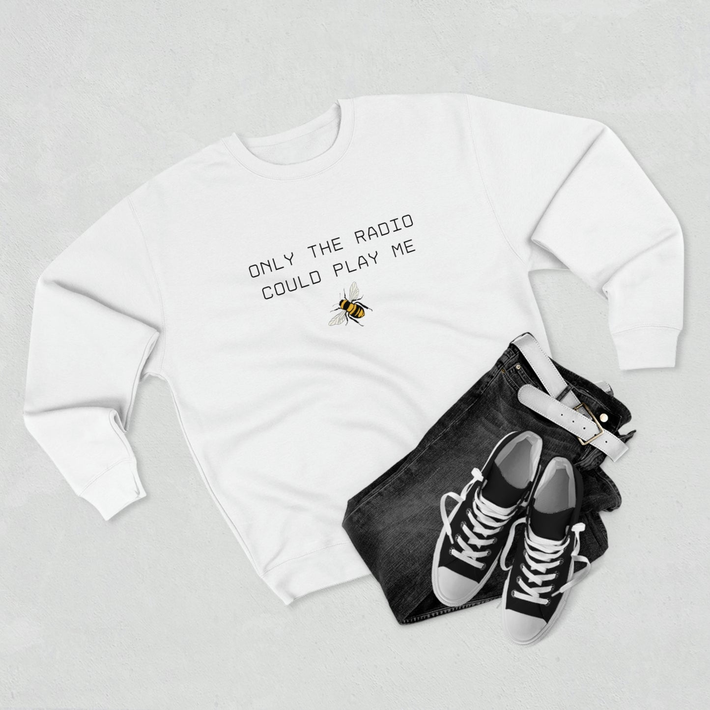 Only The Radio Could Play Me - Premium Crewneck Sweatshirt - Inspirational Message, Plush Sweatshirt, Streetwear Sweatshirt - Beyonce