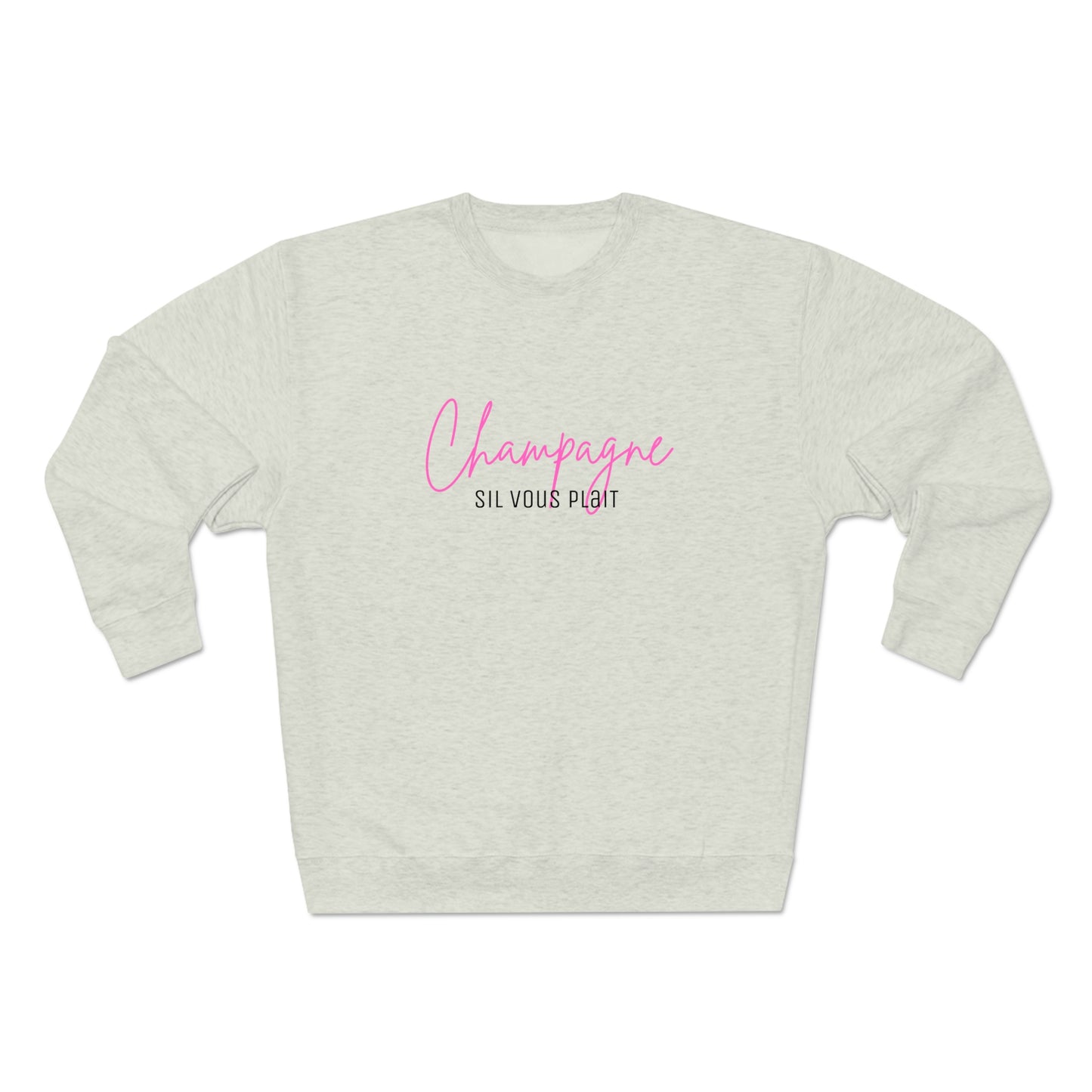 Champagne Sil Vous Plait - Premium Crewneck Sweatshirt - Novelty Gift for Champagne Lovers, Gift for Mom, Daughter