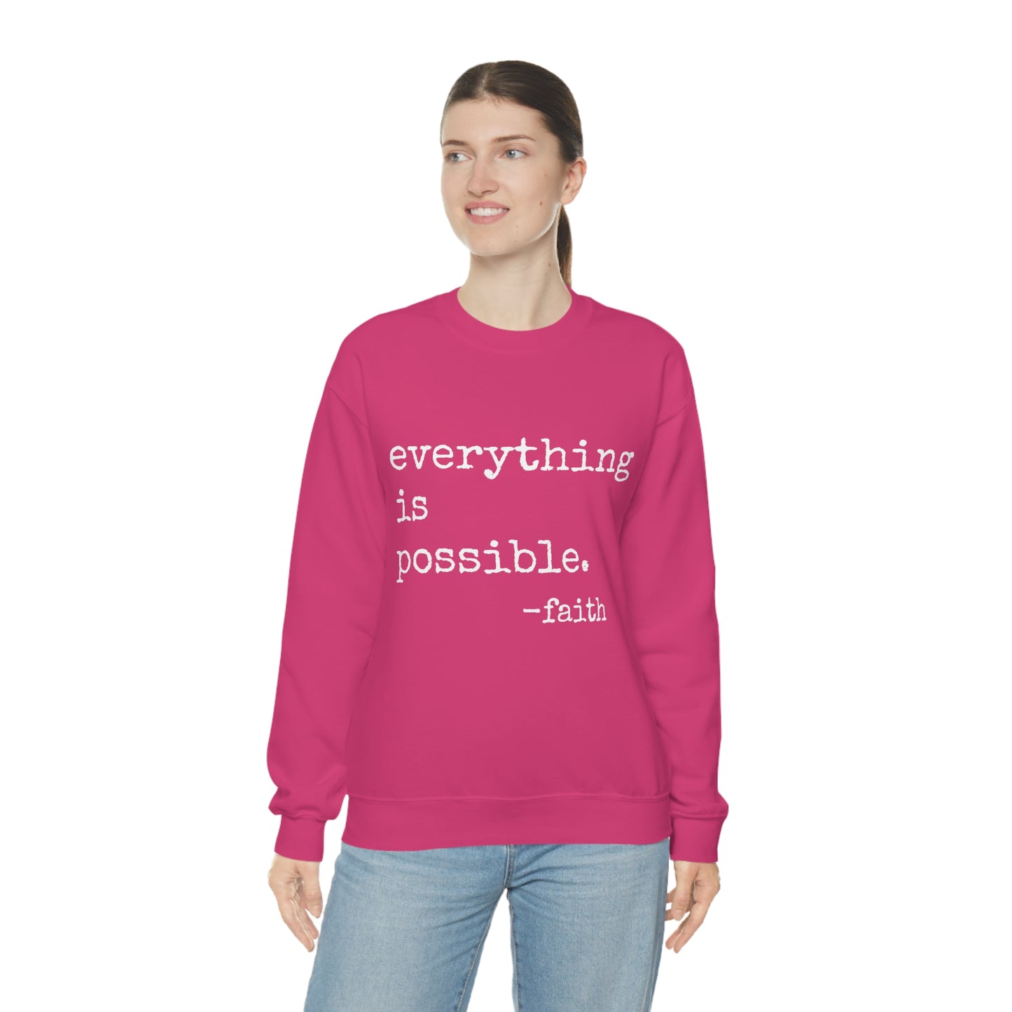 Everything is Possible - Heavy Blend Crewneck Sweatshirt - Motivational Message, Gift for Daughter or Mom or Friend, Streetwear