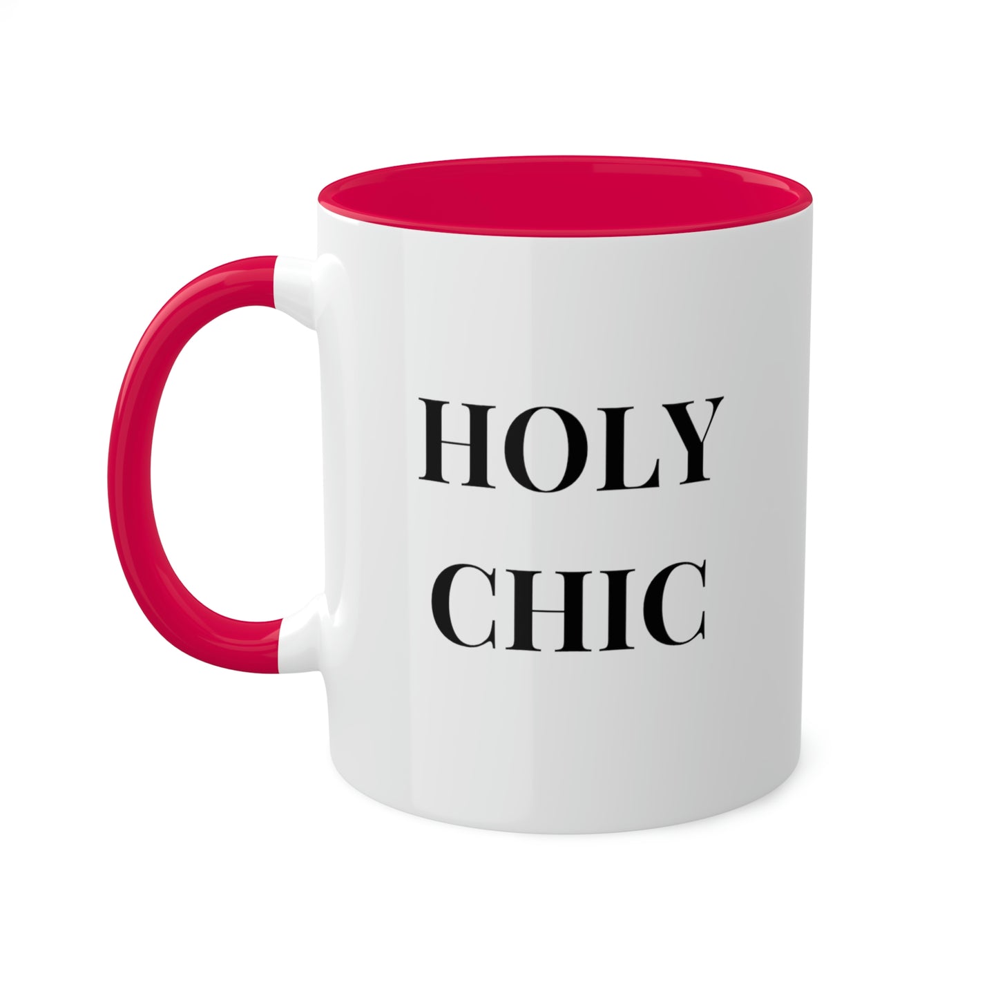 Holy Chic -11oz Coffee Mug, Novelty Mug for fashionable friend, Gift for Mom, Pink Coffee Mug for Chic Friend, Gift for Girlfriends