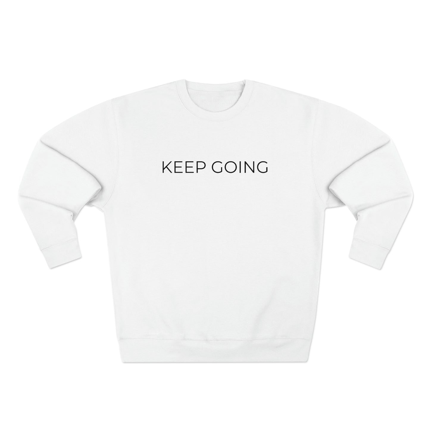 Keep Going Your Only Limit Is You - Premium Crewneck Sweatshirt - Motivational Gift, Inspirational Message, Empowering Gift, Streetwear
